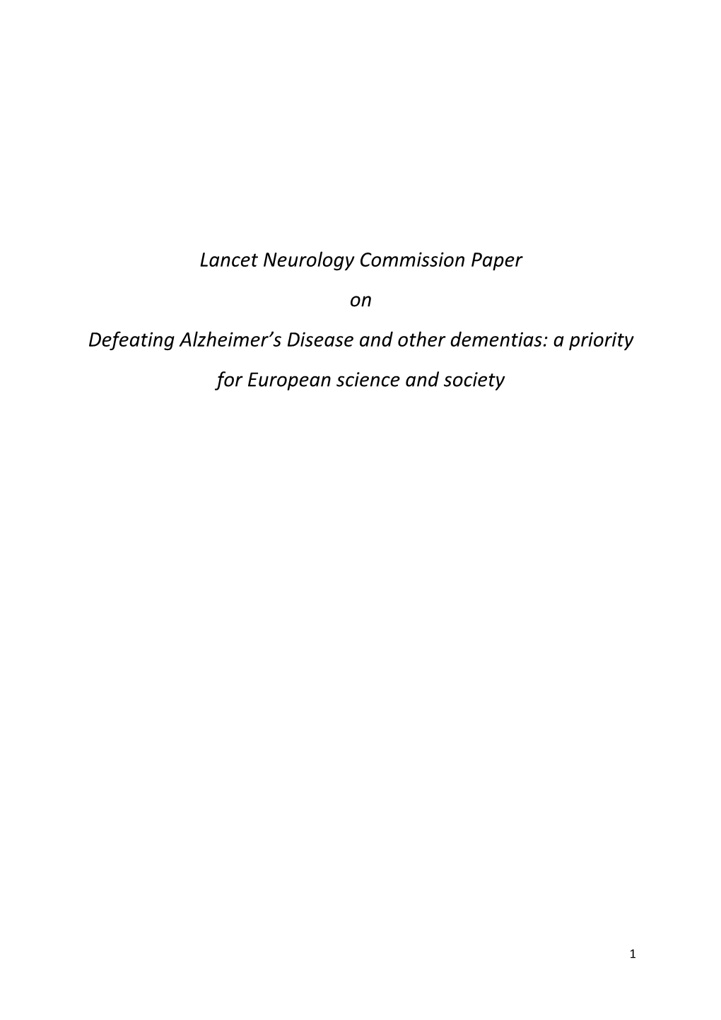 Lancet Neurology Commission Paper on Defeating Alzheimer’S Disease and Other Dementias: a Priority for European Science and Society