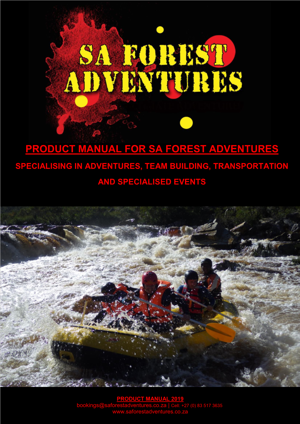 PRODUCT MANUAL 2019 Bookings@Saforestadventures.Co.Za | Cell: +27 (0) 83 517 3635