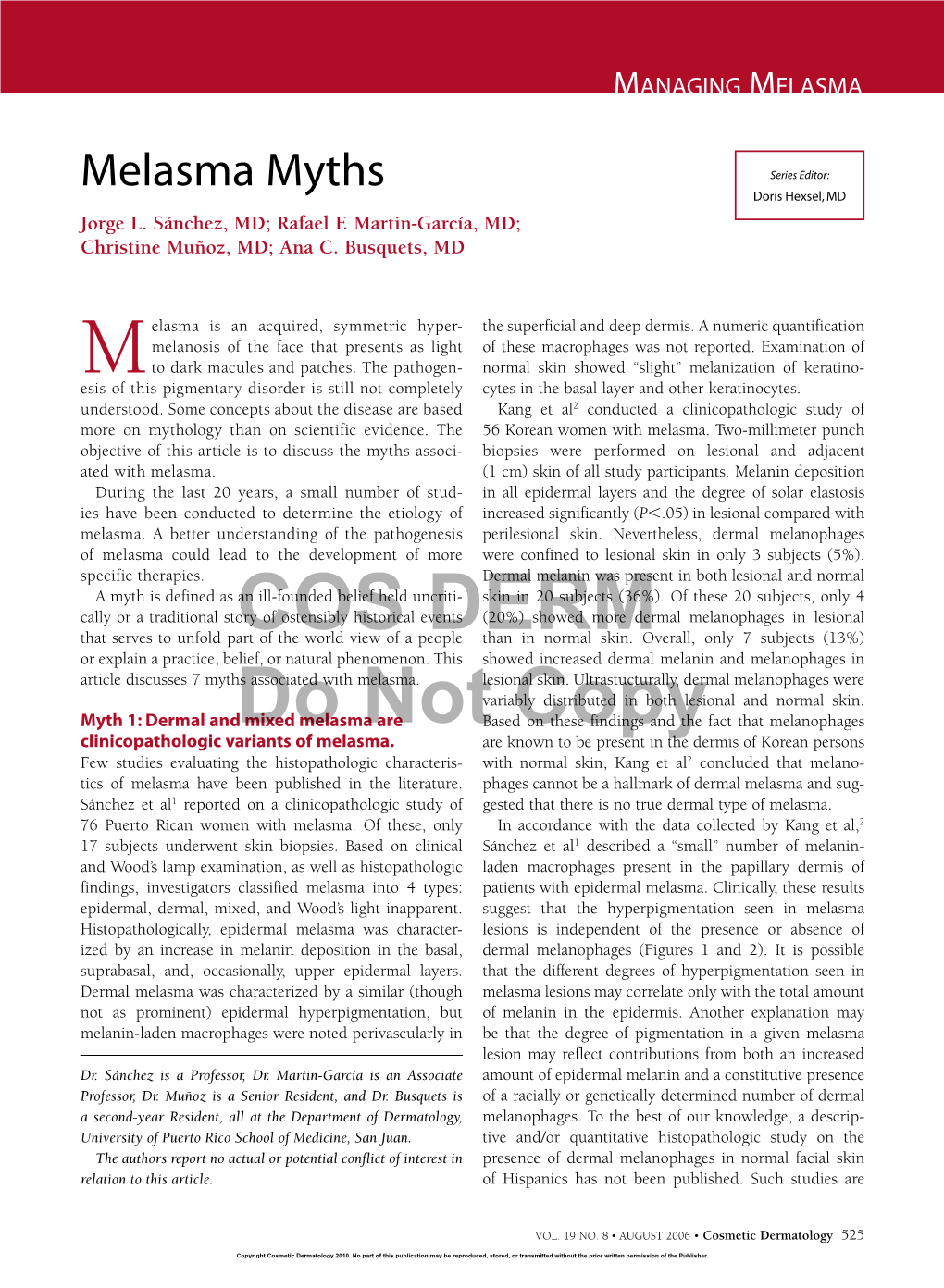 Melasma Myths Series Editor: Doris Hexsel, MD Jorge L