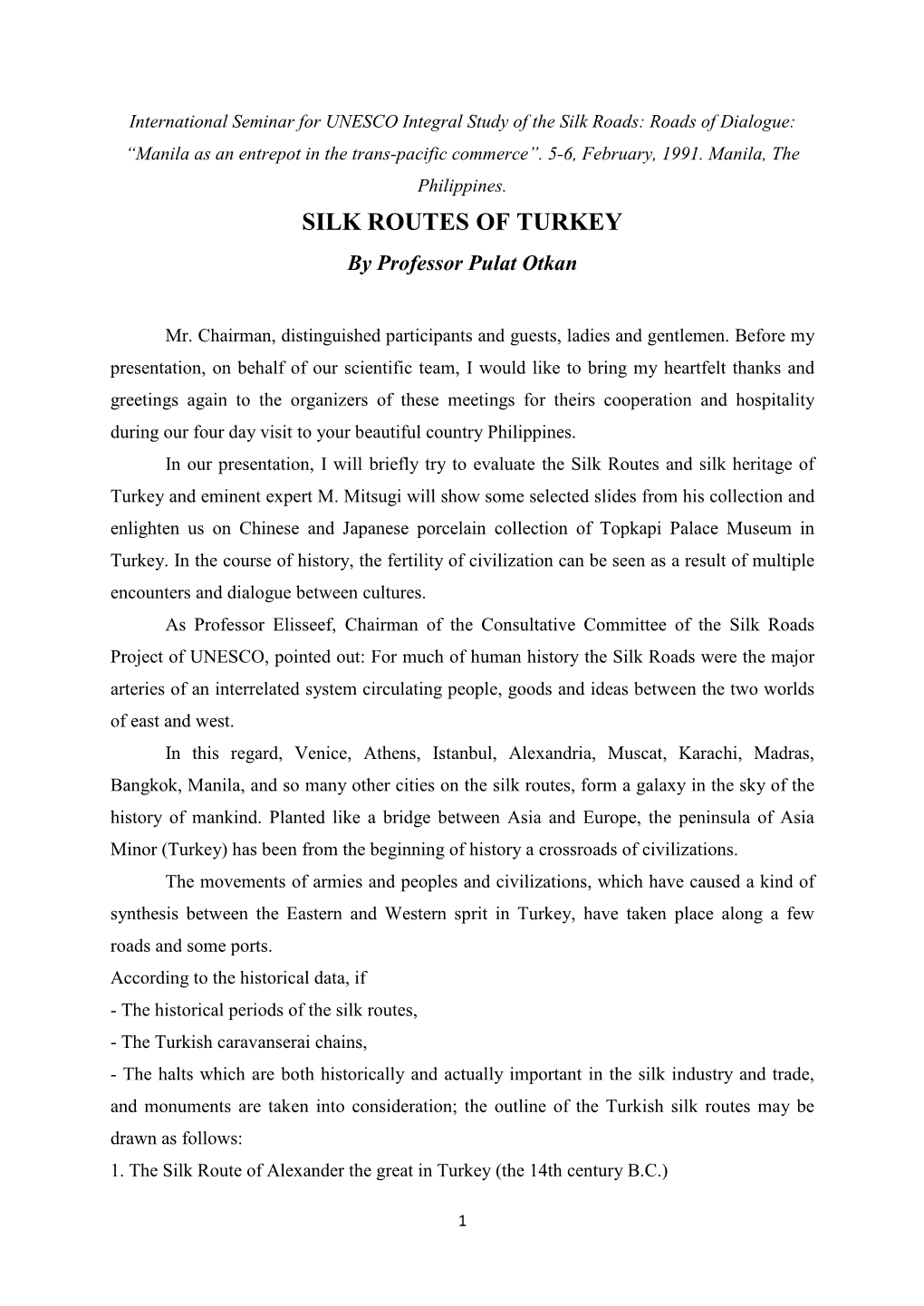 SILK ROUTES of TURKEY by Professor Pulat Otkan