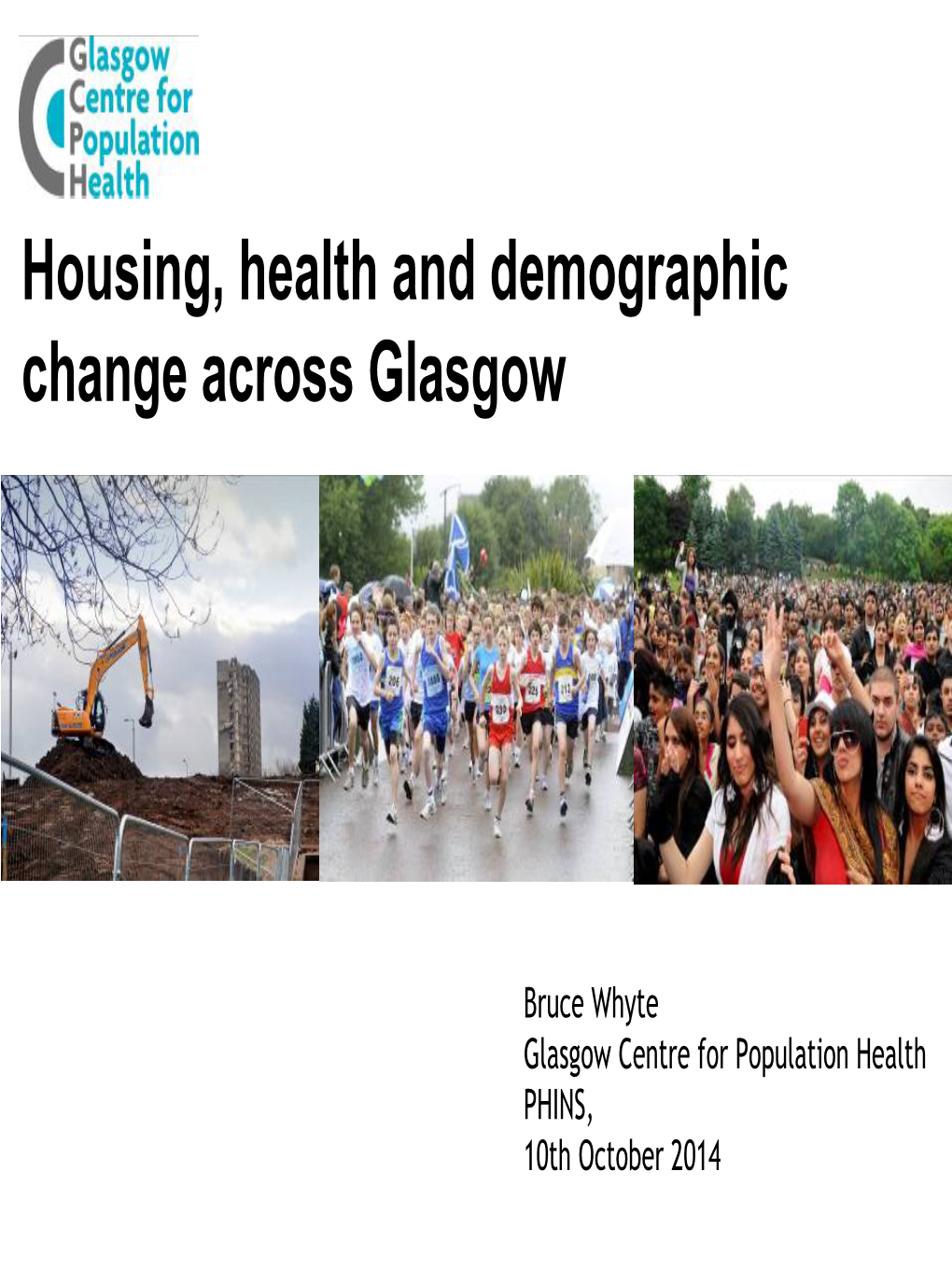 Housing, Health and Demographic Change Across Glasgow