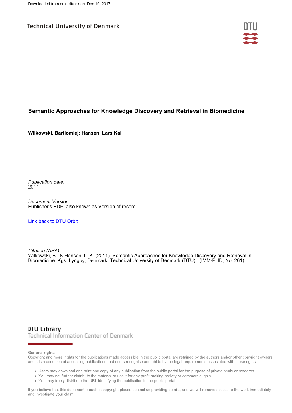 Semantic Approaches for Knowledge Discovery and Retrieval in Biomedicine