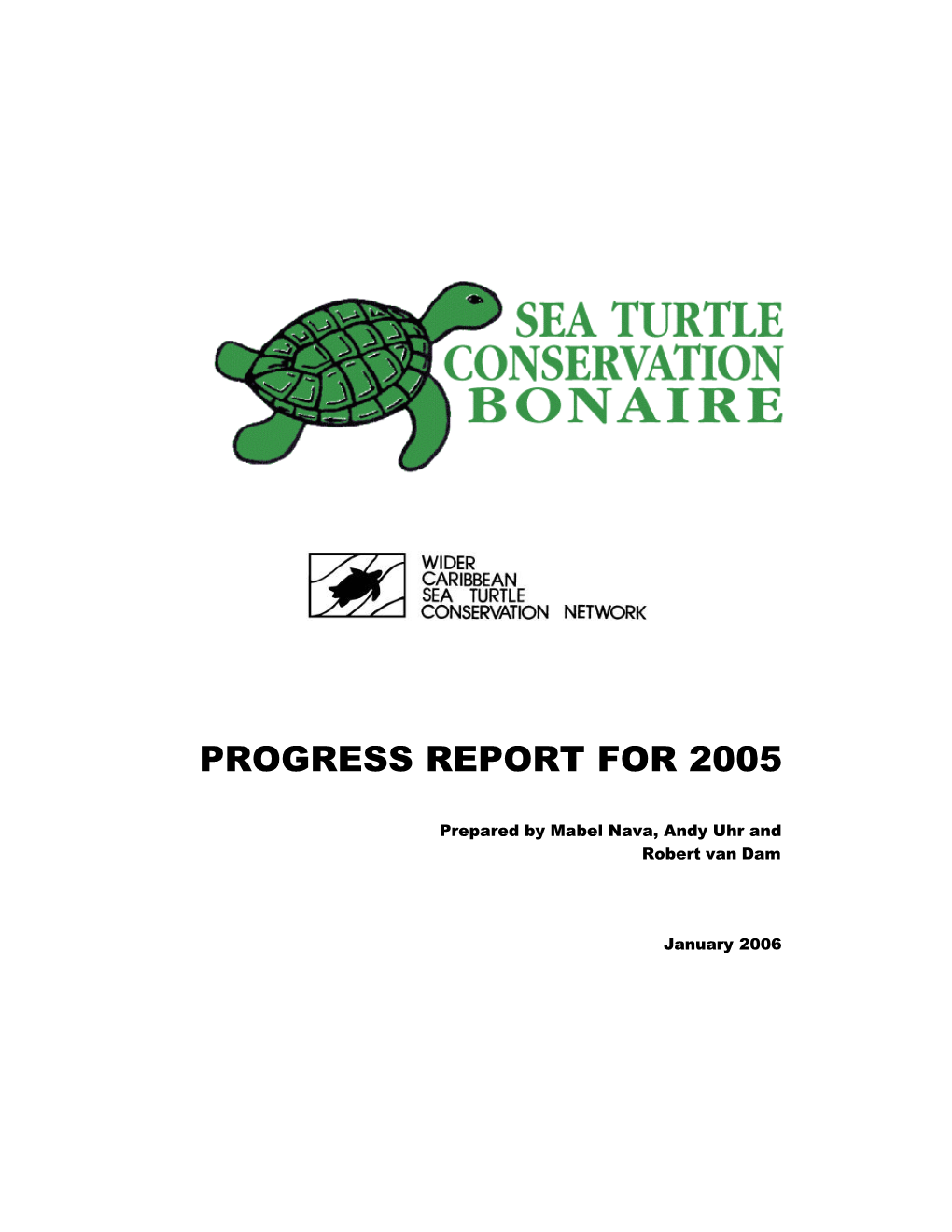 Progress Report for 2005. Sea Turtle Conservation Bonaire