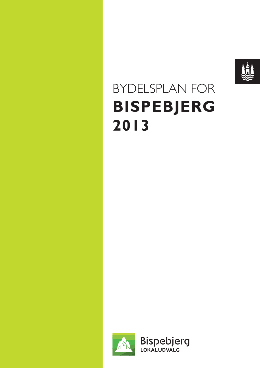 Bispebjerg 2013 Bydelsplan for Bispebjerg
