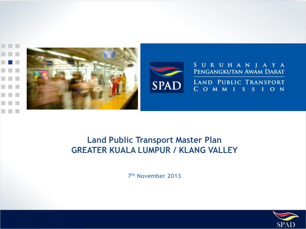 Land Public Transport Master Plan GREATER KUALA LUMPUR / KLANG VALLEY