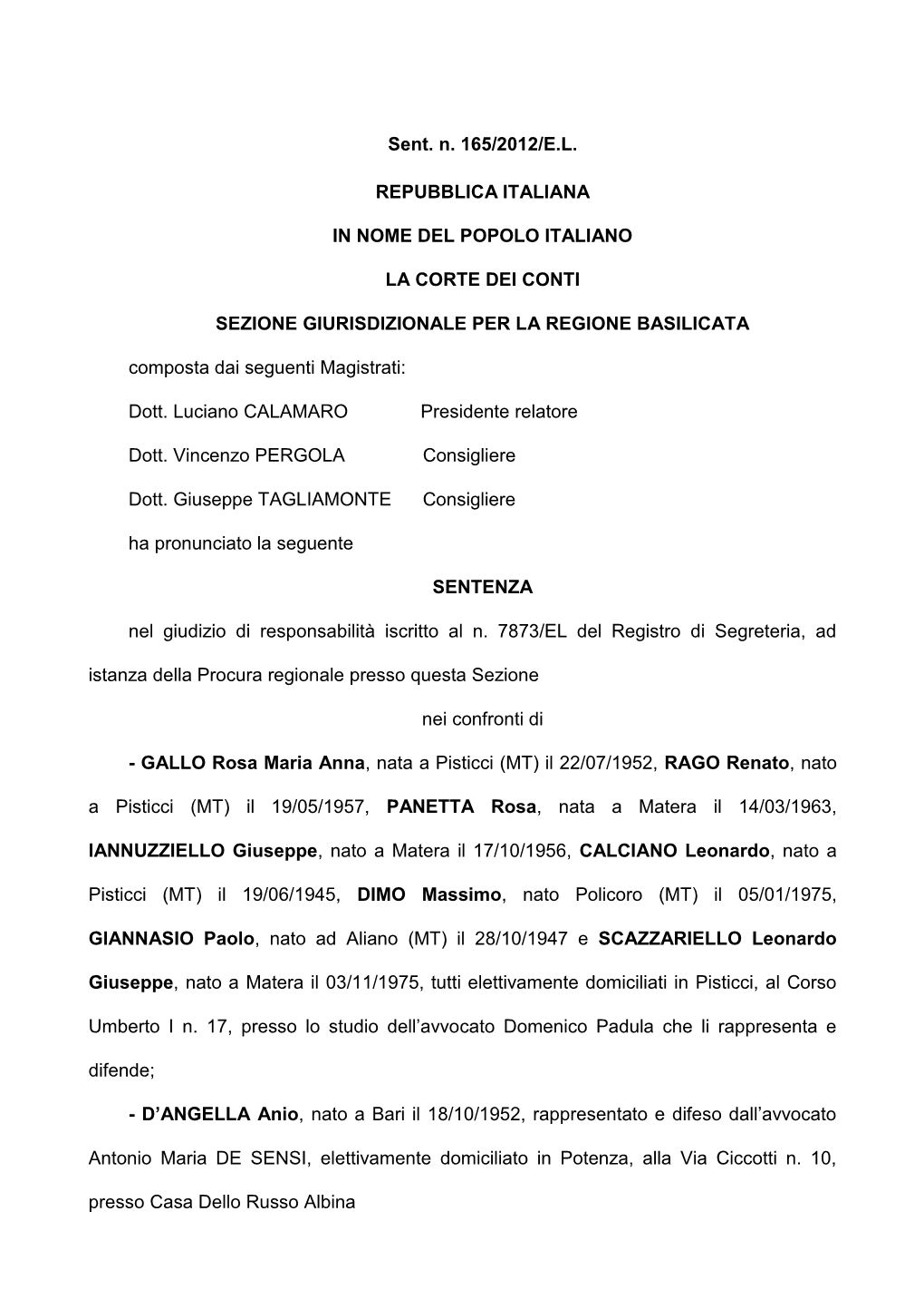 Sent. N. 165/2012/E.L. REPUBBLICA ITALIANA in NOME DEL POPOLO