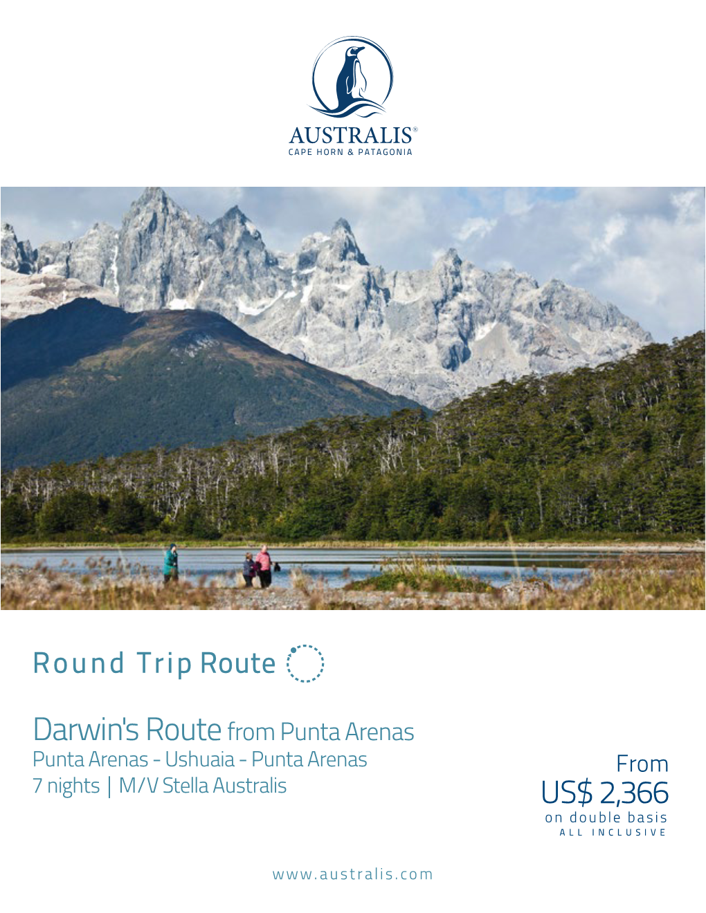 Darwin's Route from Punta Arenas Punta Arenas - Ushuaia - Punta Arenas from 7 Nights | M/V Stella Australis US$ 2,366 on Double Basis ALL INCLUSIVE