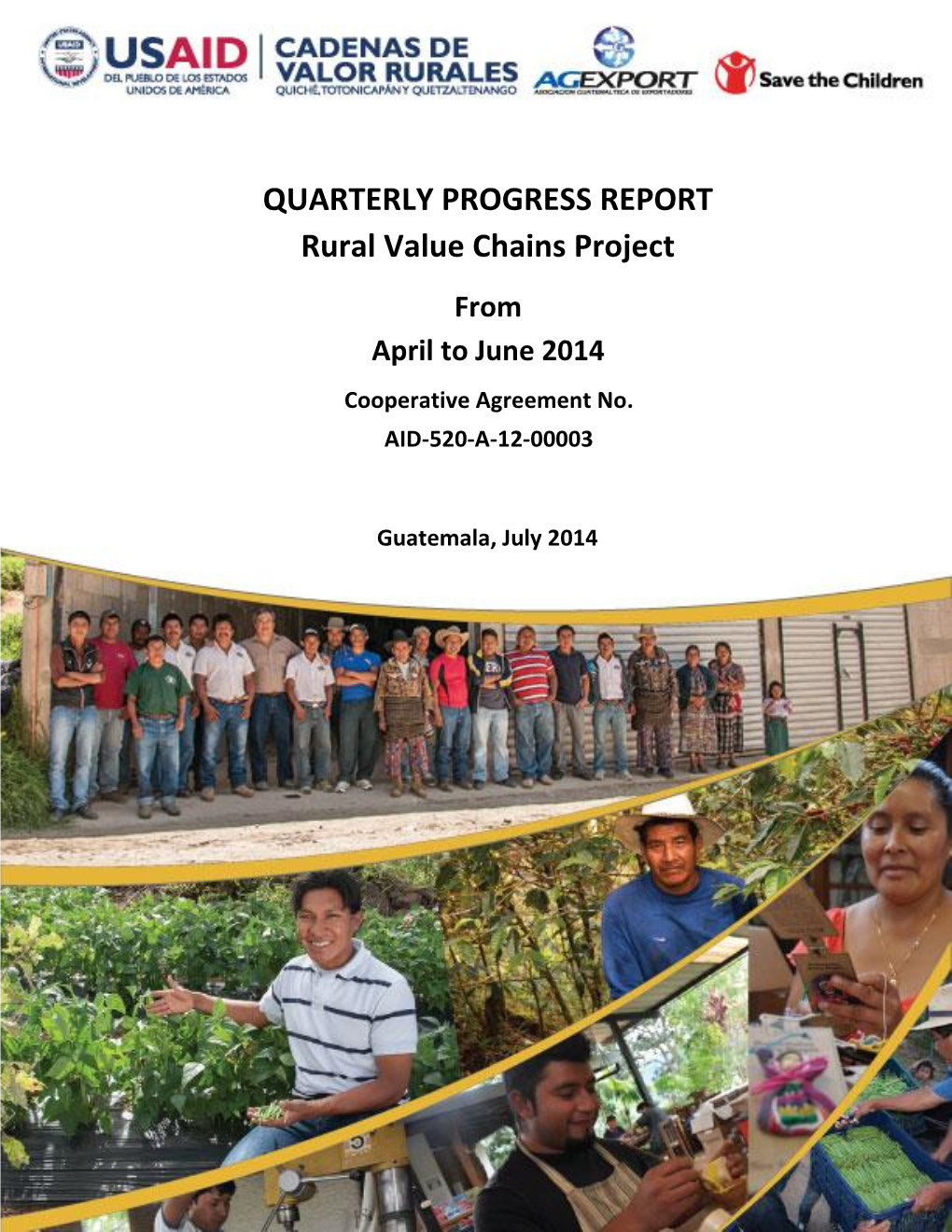 QUARTERLY PROGRESS REPORT Rural Value Chains Project from April to June 2014 Cooperative Agreement No