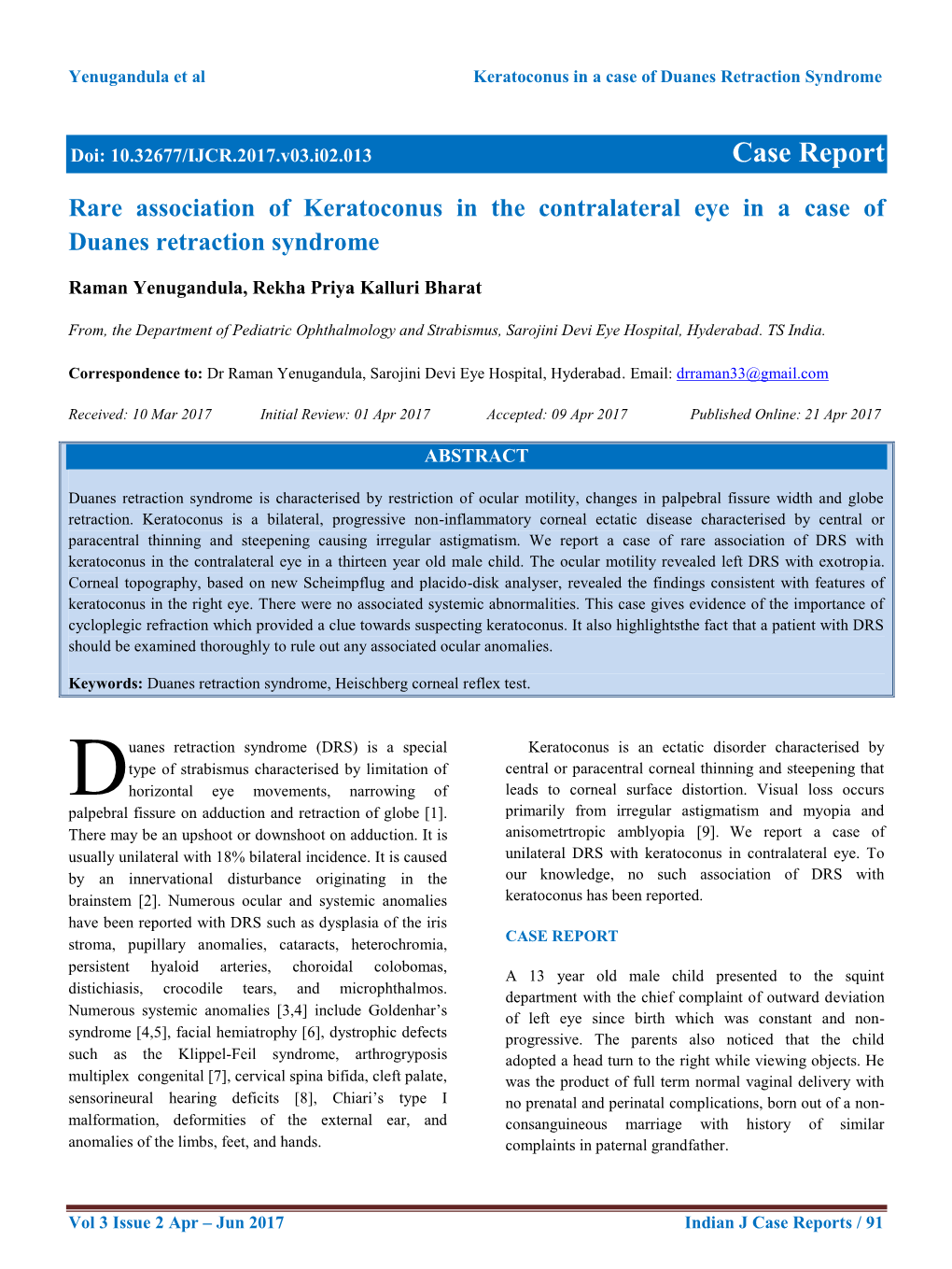 Case Report Rare Association of Keratoconus in the Contralateral Eye in a Case of Duanes Retraction Syndrome