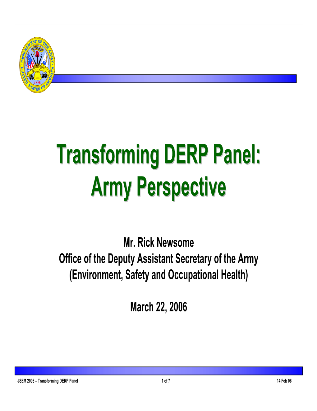 Transforming DERP Panel: Army Perspective