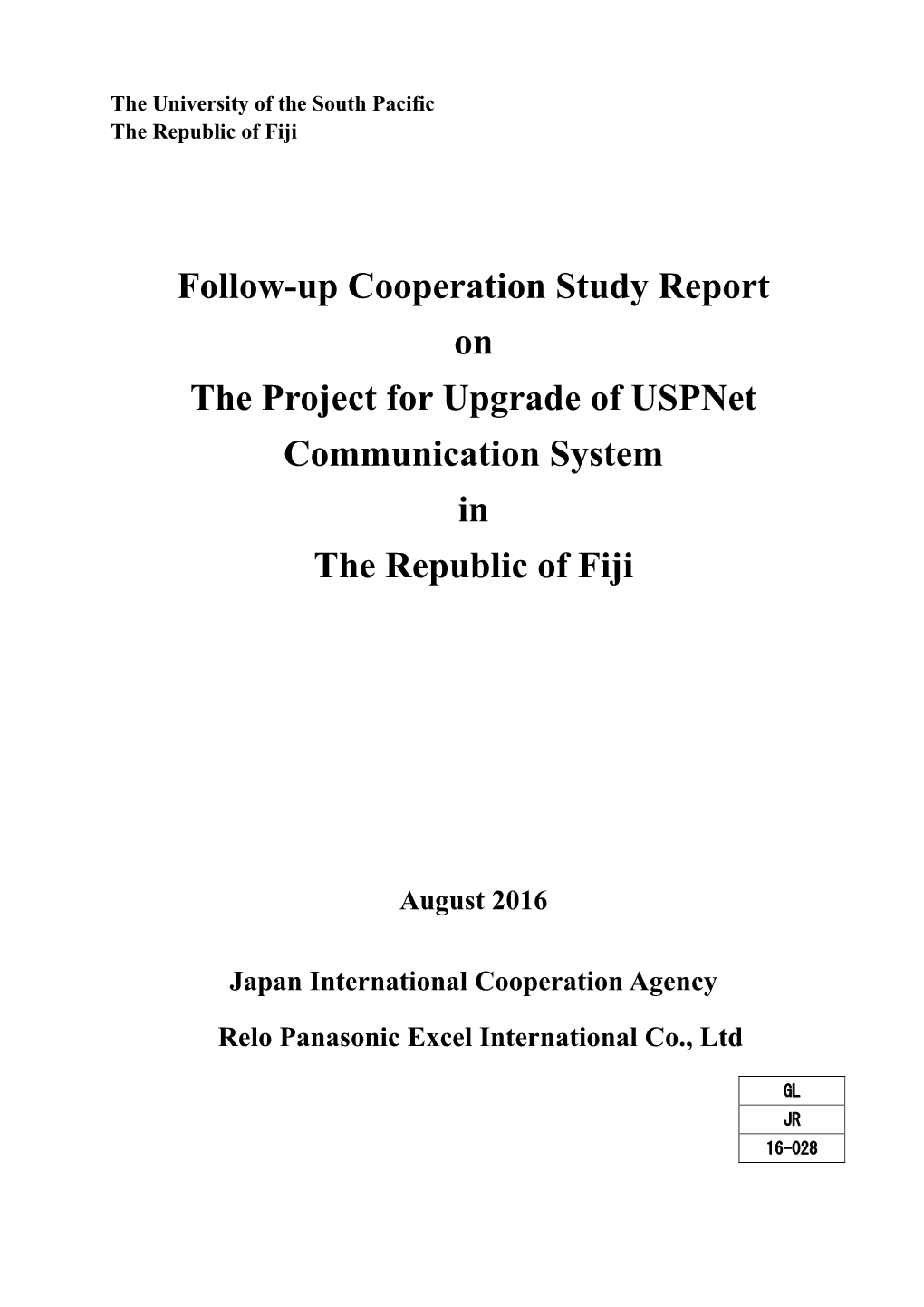 Follow-Up Cooperation Study Report on the Project for Upgrade of Uspnet Communication System in the Republic of Fiji