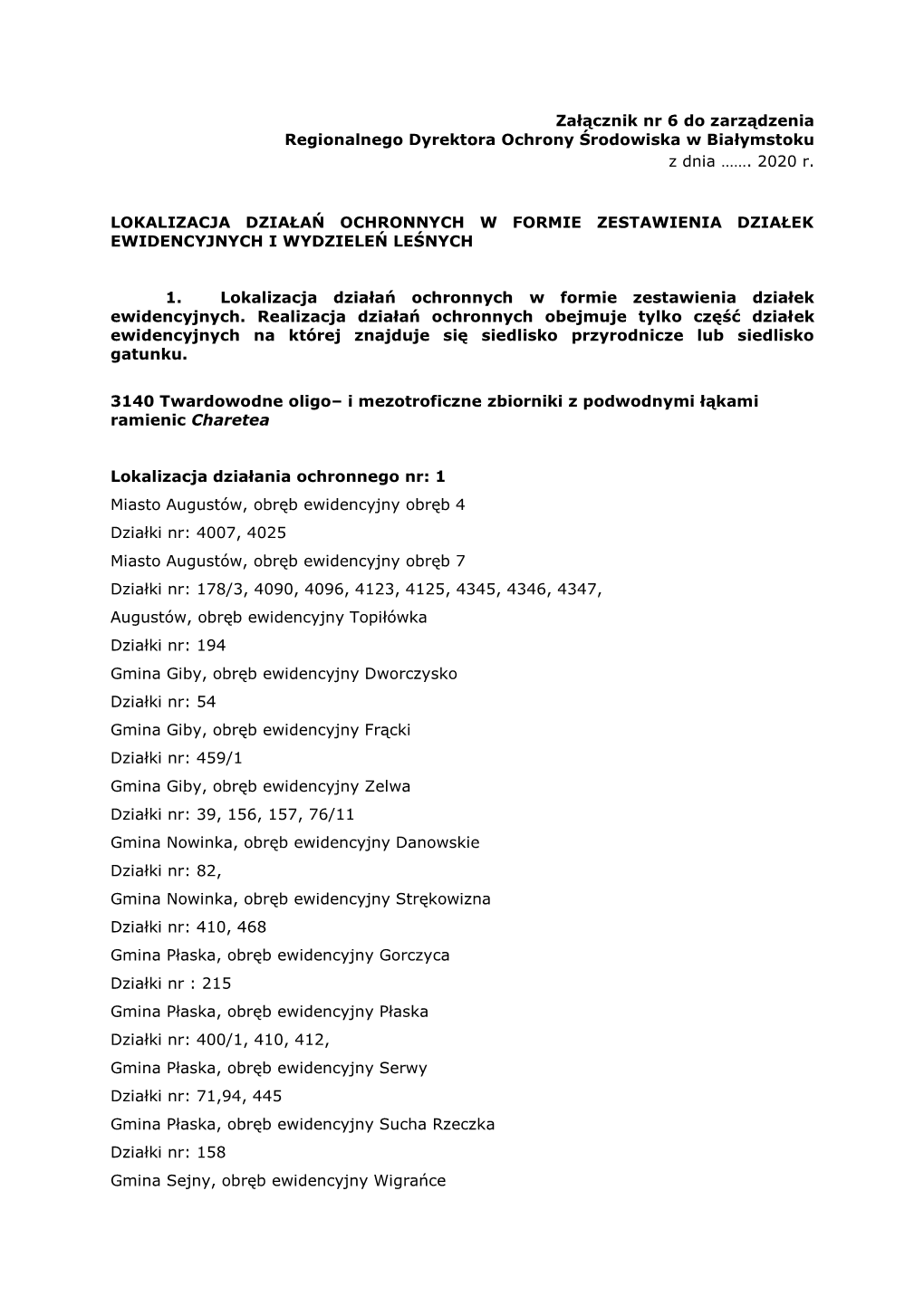 Załącznik Nr 6 Do Zarządzenia Regionalnego Dyrektora Ochrony Środowiska W Białymstoku Z Dnia ……. 2020 R. LOKALIZACJA D