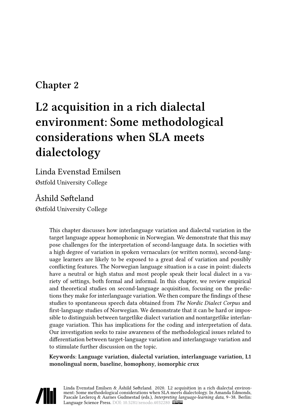 L2 Acquisition in a Rich Dialectal Environment