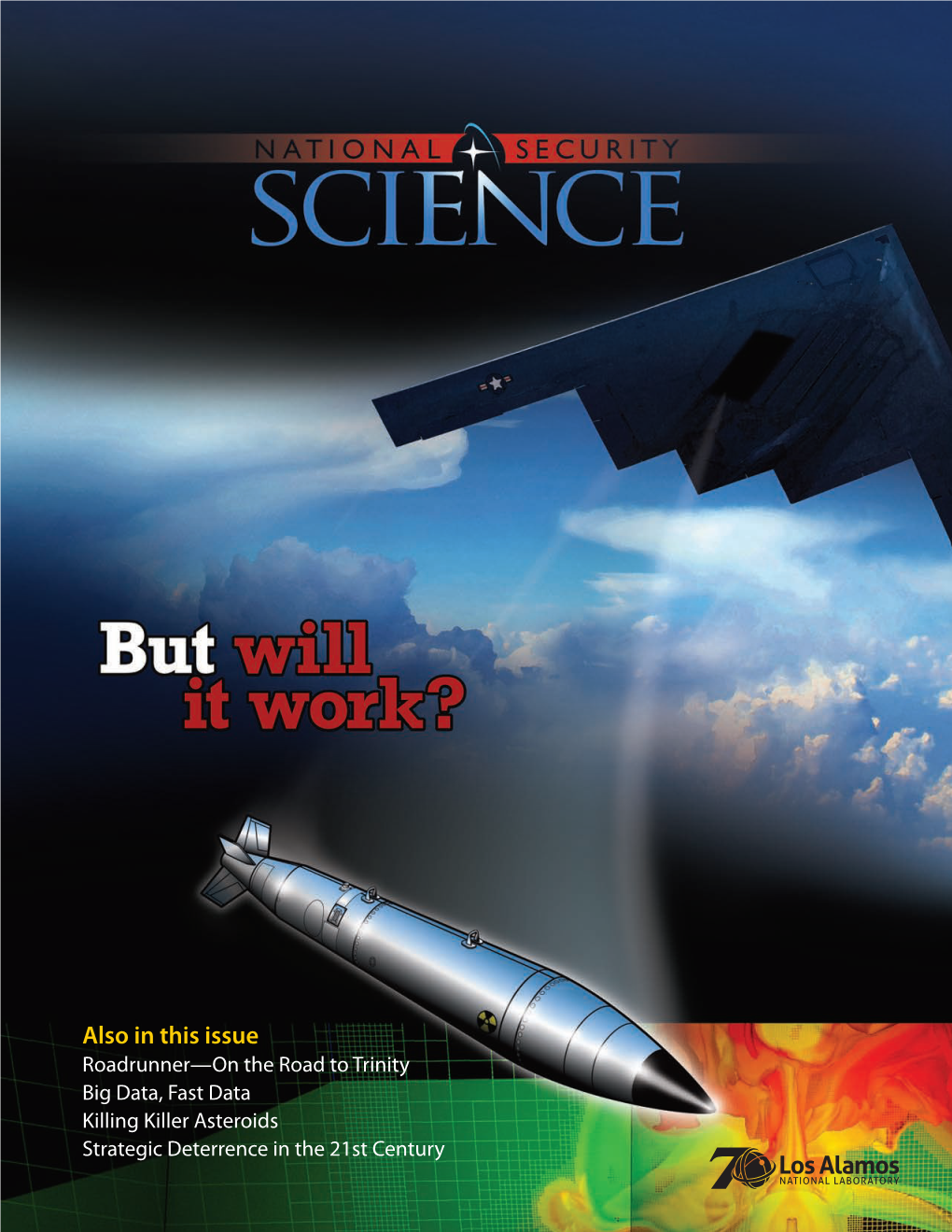 Also in This Issue Roadrunner—On the Road to Trinity Big Data, Fast Data Killing Killer Asteroids Strategic Deterrence in the 21St Century