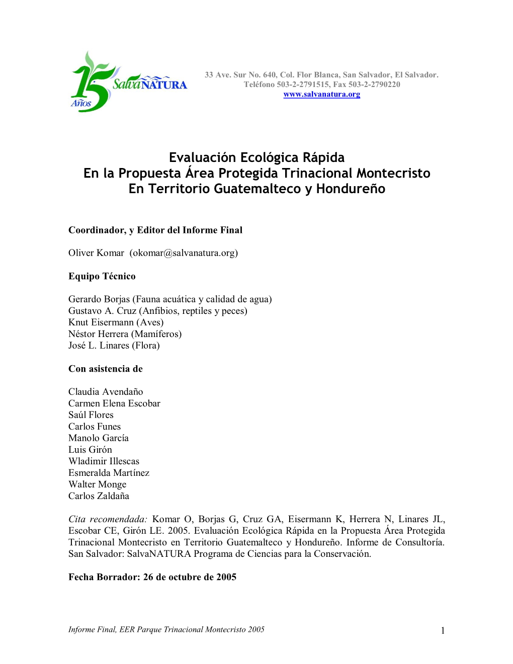 Evaluación Ecológica Rápida En La Propuesta Área Protegida Trinacional Montecristo En Territorio Guatemalteco Y Hondureño