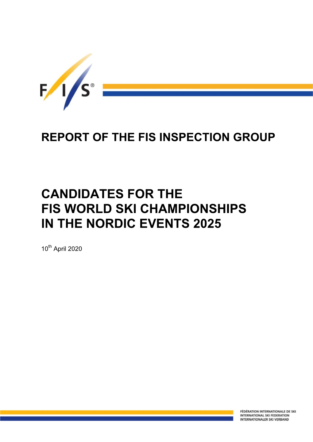 Report of the Fis Inspection Group Candidates for the Fis World Ski Championships in the Nordic Events 2025