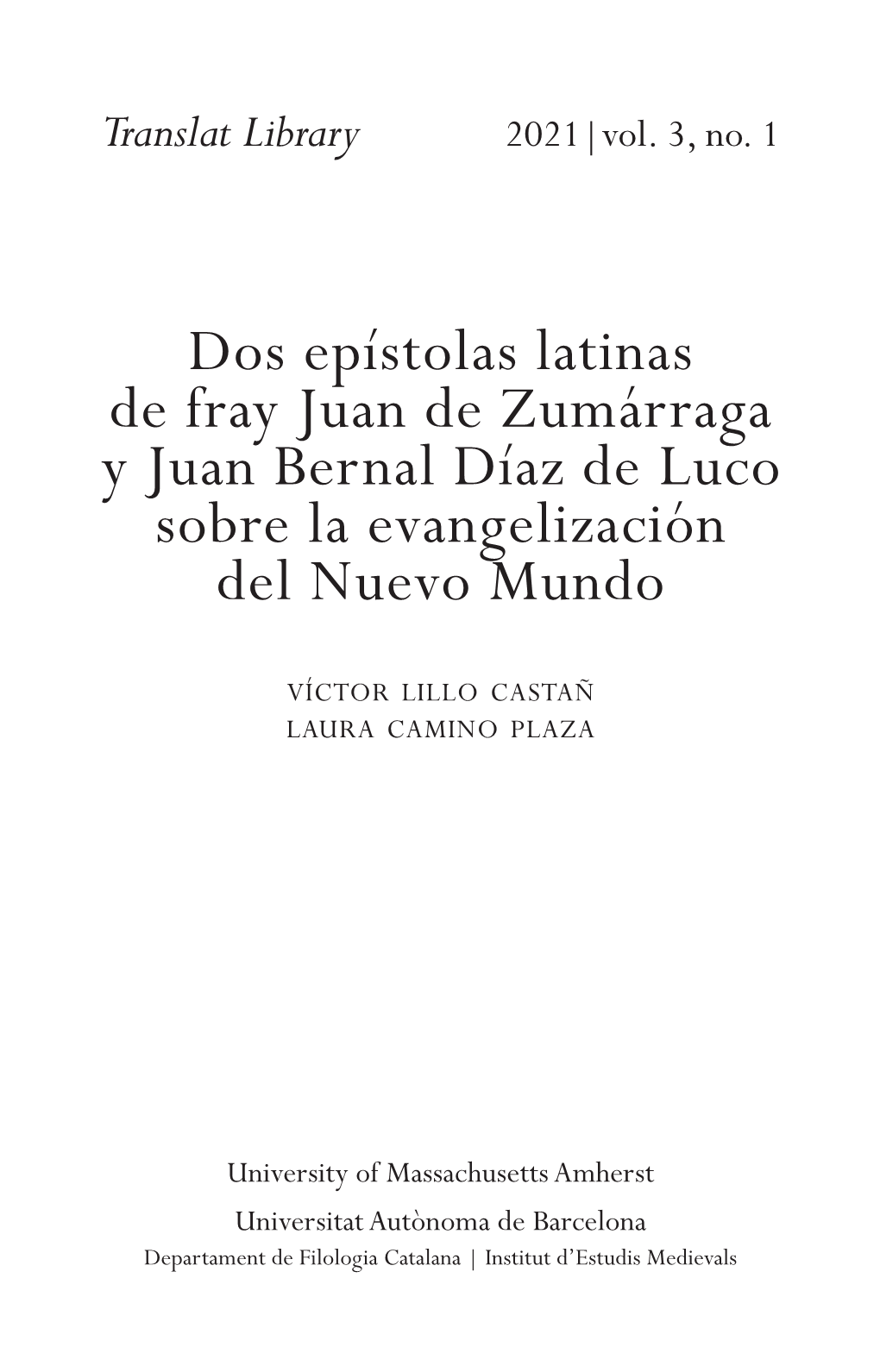 Dos Epístolas Latinas De Fray Juan De Zumárraga Y Juan Bernal Díaz De Luco Sobre La Evangelización Del Nuevo Mundo