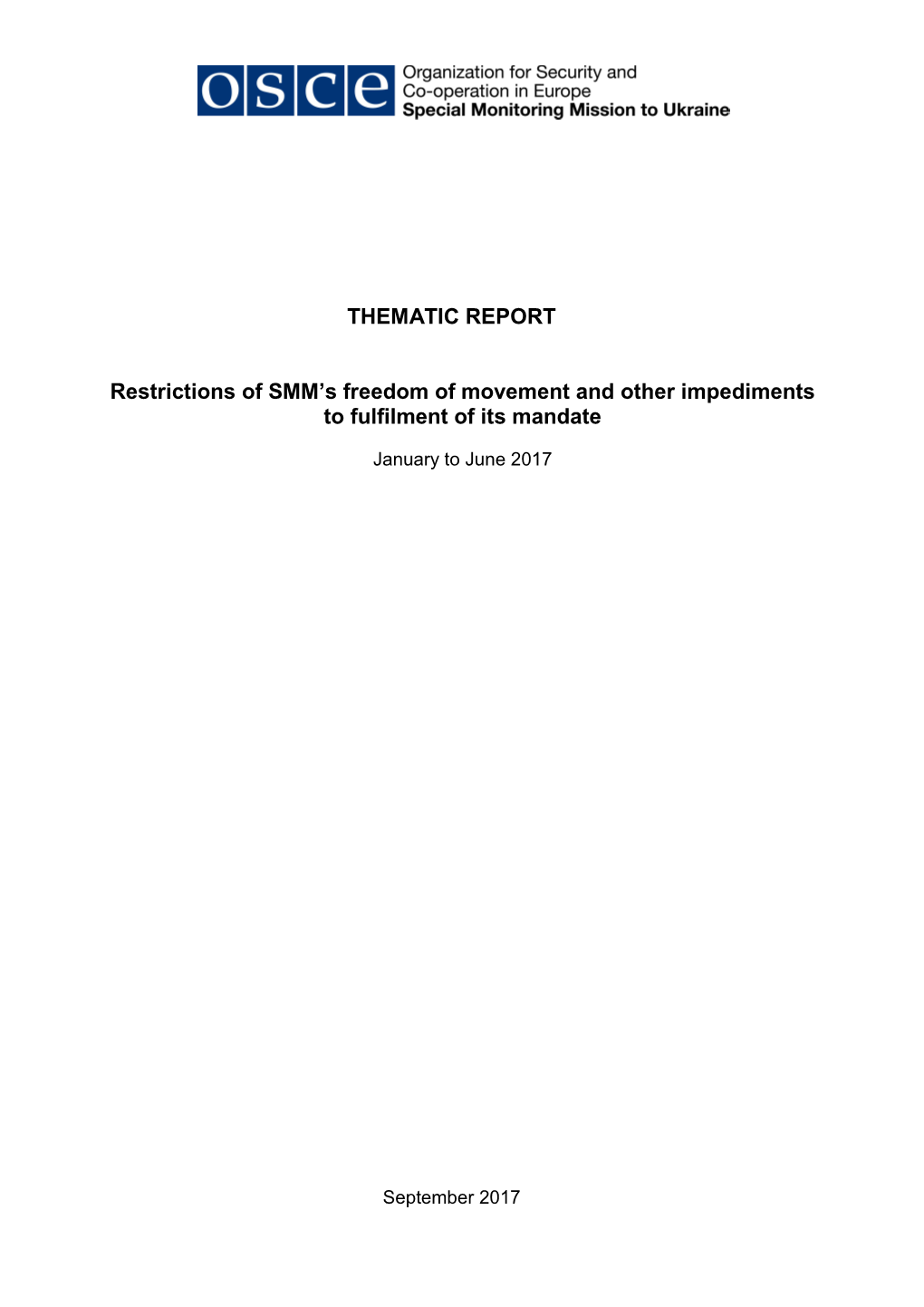THEMATIC REPORT Restrictions of SMM's Freedom of Movement and Other Impediments to Fulfilment of Its Mandate