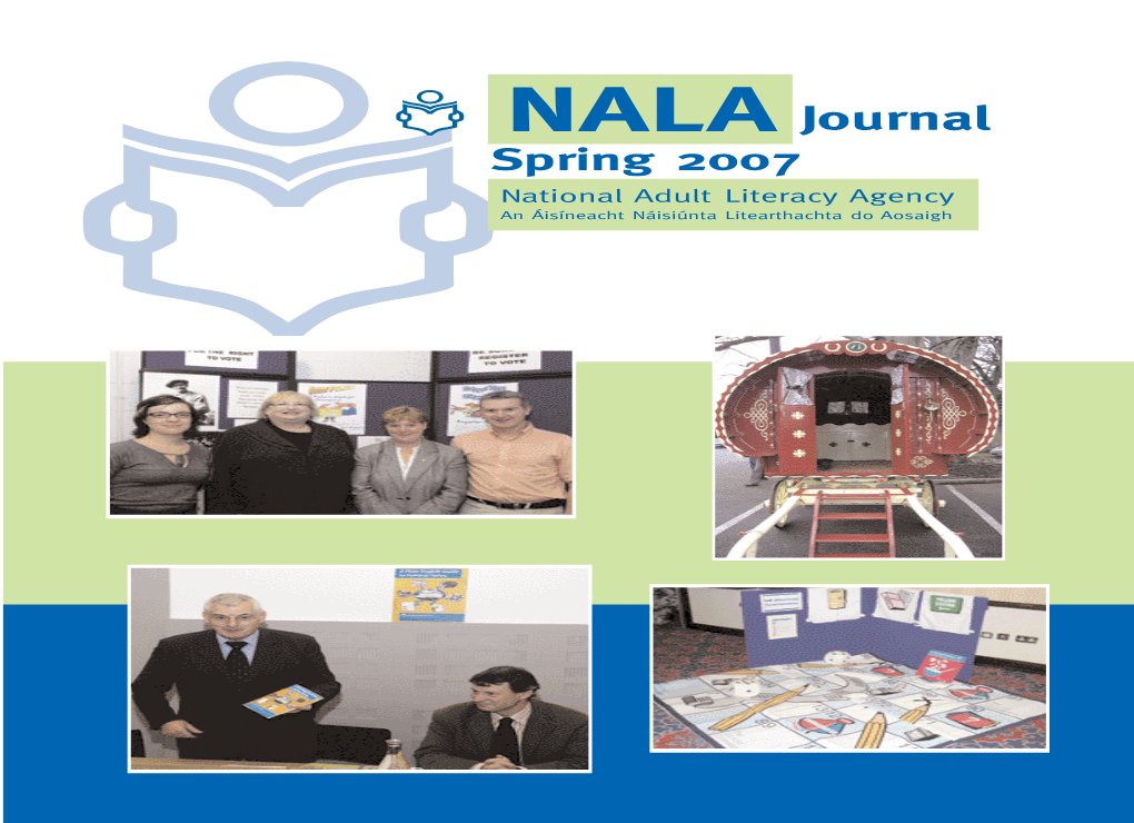 Journal Spring 2007 National Adult Literacy Agency an Áisíneacht Náisiúnta Litearthachta Do Aosaigh