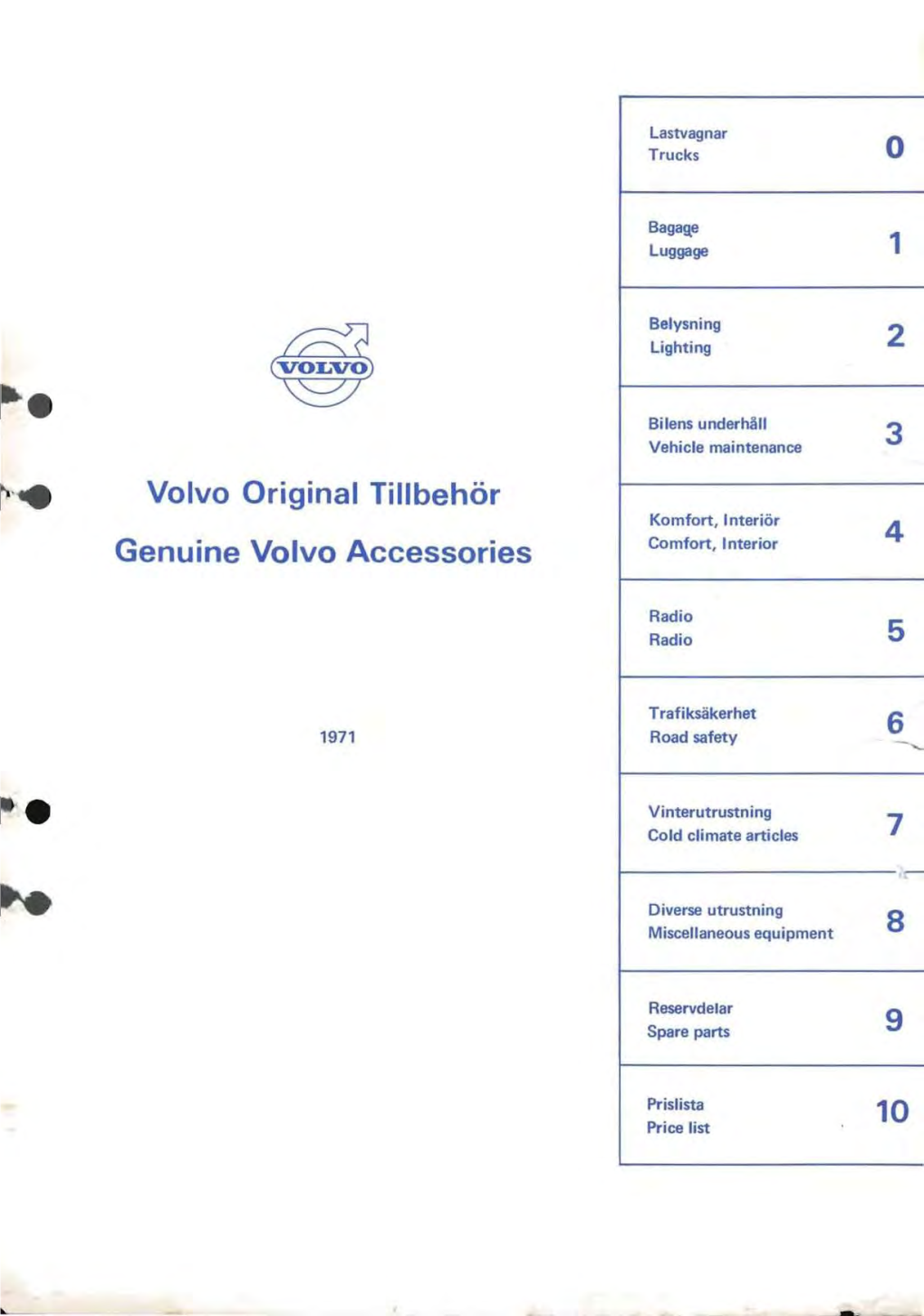 O 3 Volvo Original Tillbehör 4 Genuine Volvo Accessories