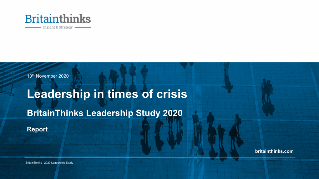 Leadership in Times of Crisis Britainthinks Leadership Study 2020