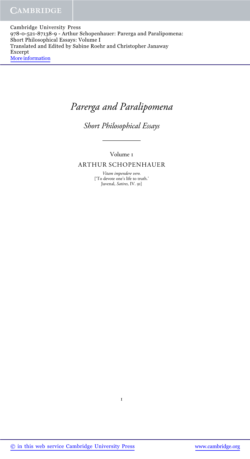 Parerga and Paralipomena: Short Philosophical Essays: Volume I Translated and Edited by Sabine Roehr and Christopher Janaway Excerpt More Information