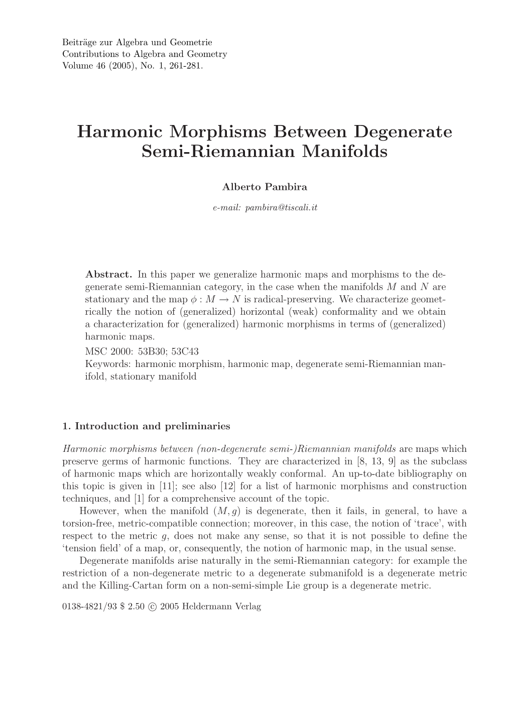 Harmonic Morphisms Between Degenerate Semi-Riemannian Manifolds