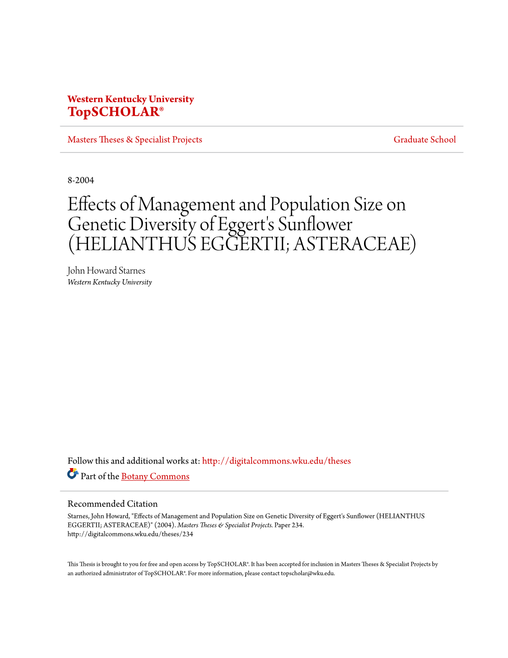 Effects of Management and Population Size on Genetic Diversity of Eggert's Sunflower (HELIANTHUS EGGERTII; ASTERACEAE) John Howard Starnes Western Kentucky University