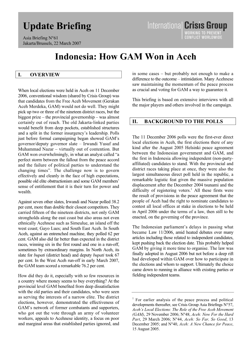 Update Briefing Asia Briefing N°61 Jakarta/Brussels, 22 March 2007 Indonesia: How GAM Won in Aceh
