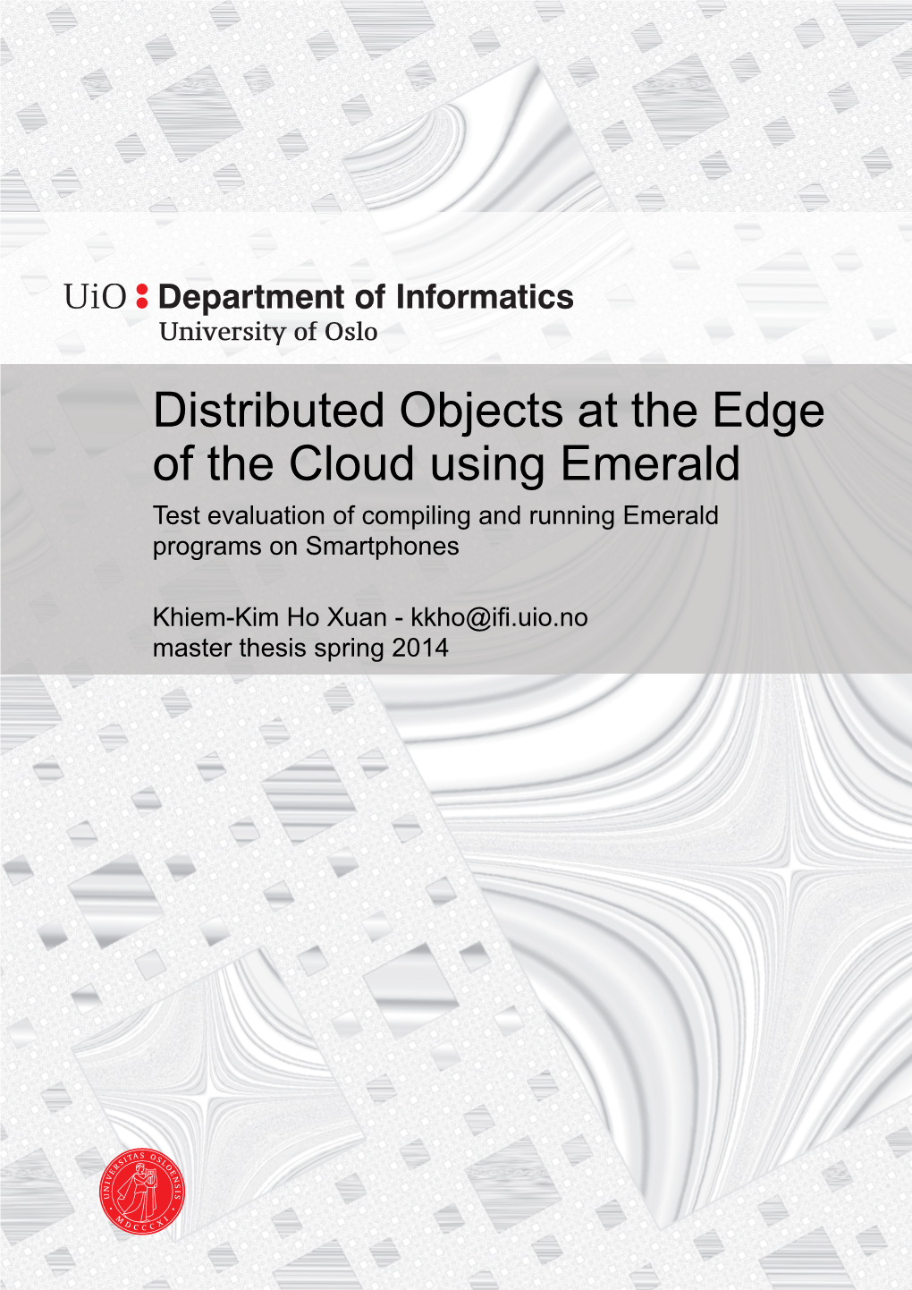 Distributed Objects at the Edge of the Cloud Using Emerald Test Evaluation of Compiling and Running Emerald Programs on Smartphones