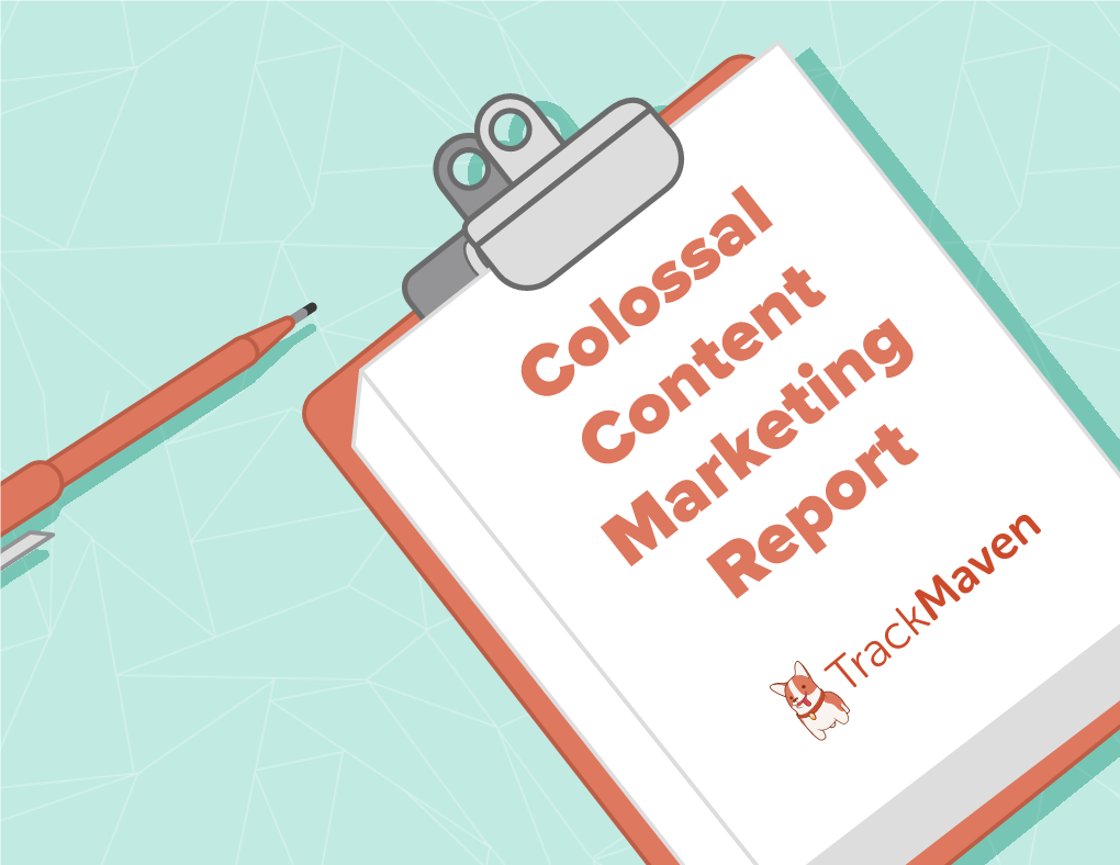 Colossal Content Marketing Report