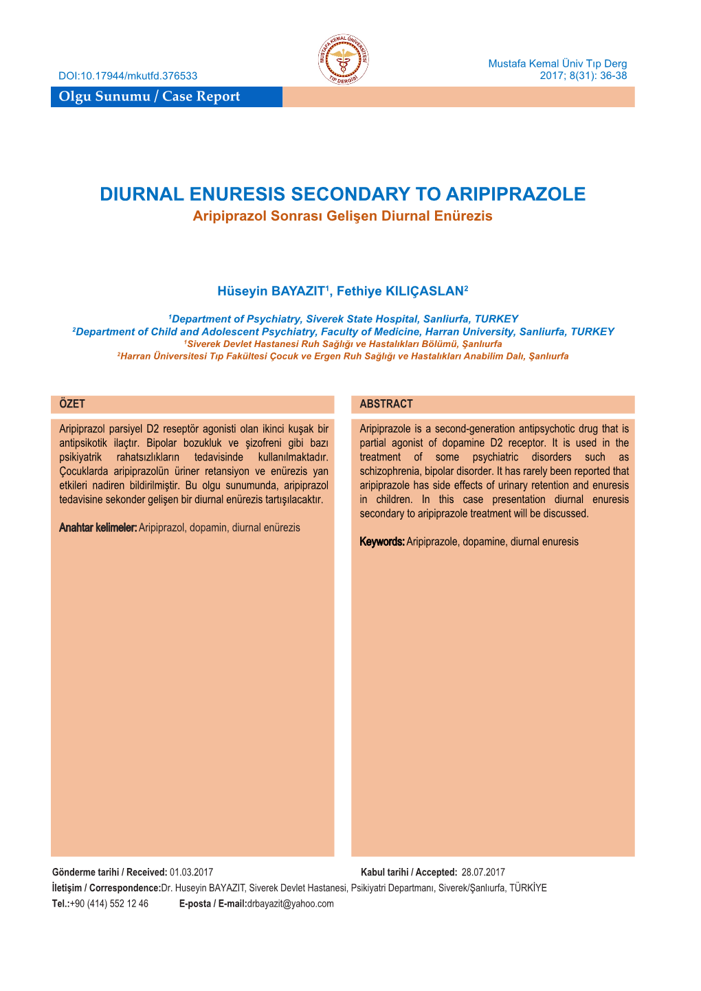 DIURNAL ENURESIS SECONDARY to ARIPIPRAZOLE Aripiprazol Sonrası Gelişen Diurnal Enürezis