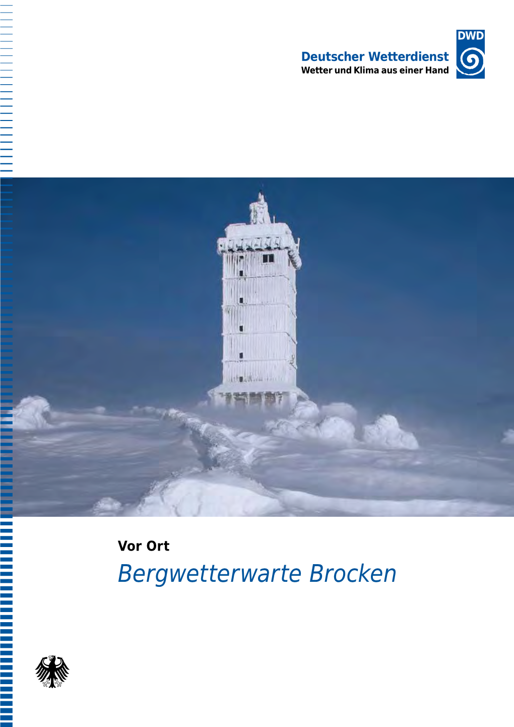 Bergwetterwarte Brocken Der Deutsche Wetterdienst: Wetter Und Klima Aus Als Auch Durch Augenbeobachtungen Ergänzt (Z