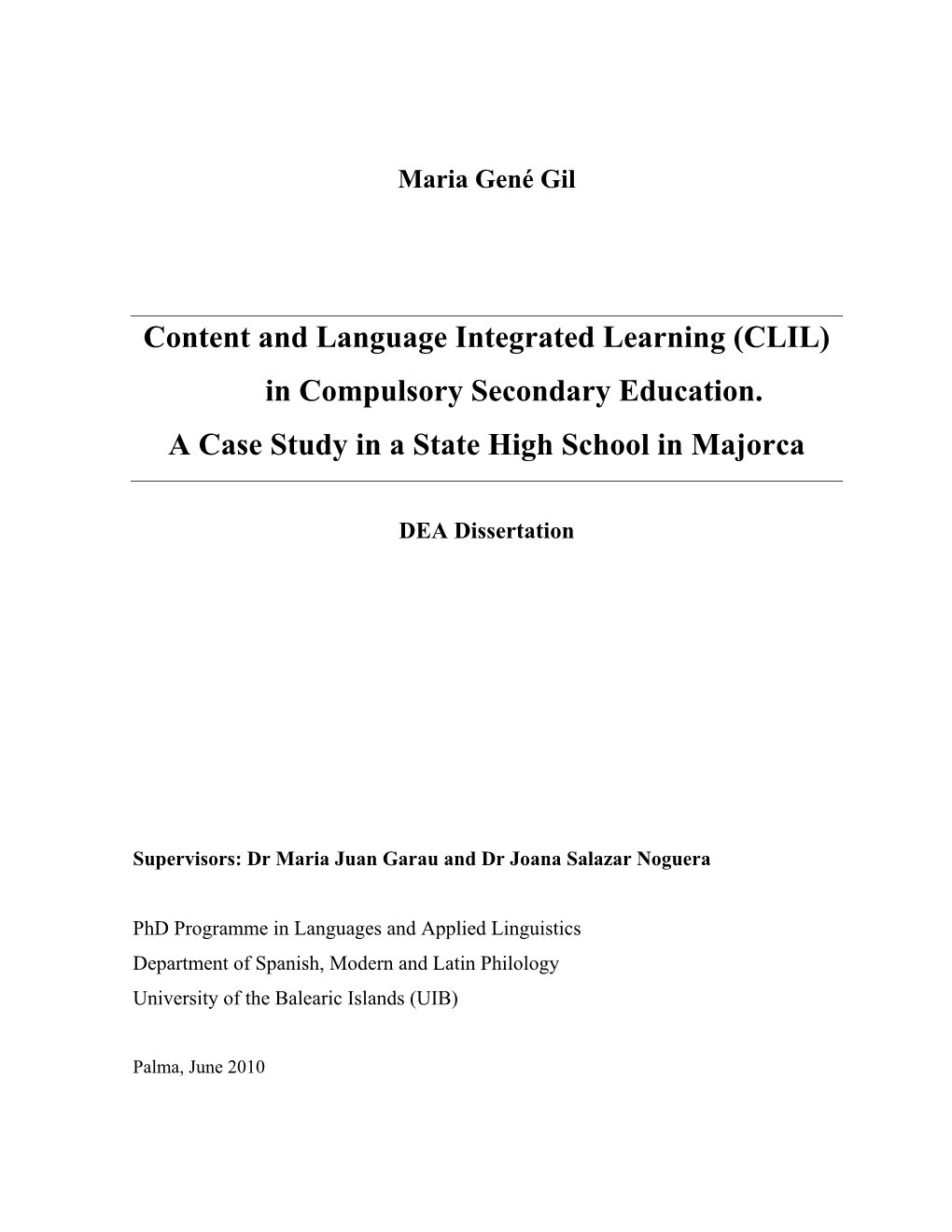 Content and Language Integrated Learning (CLIL) in Compulsory Secondary Education