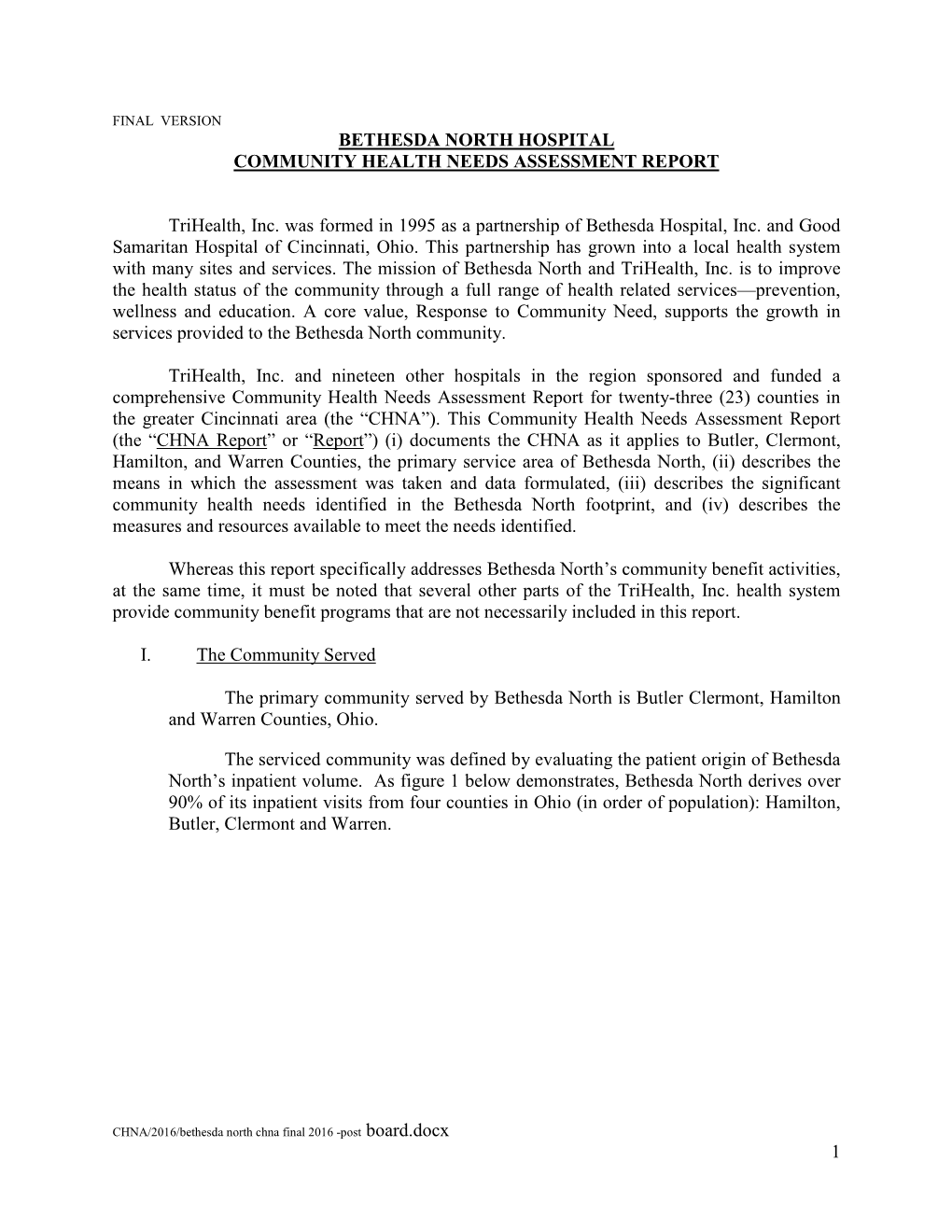 1 BETHESDA NORTH HOSPITAL COMMUNITY HEALTH NEEDS ASSESSMENT REPORT Trihealth, Inc. Was Formed in 1995 As a Partnership of Bethes