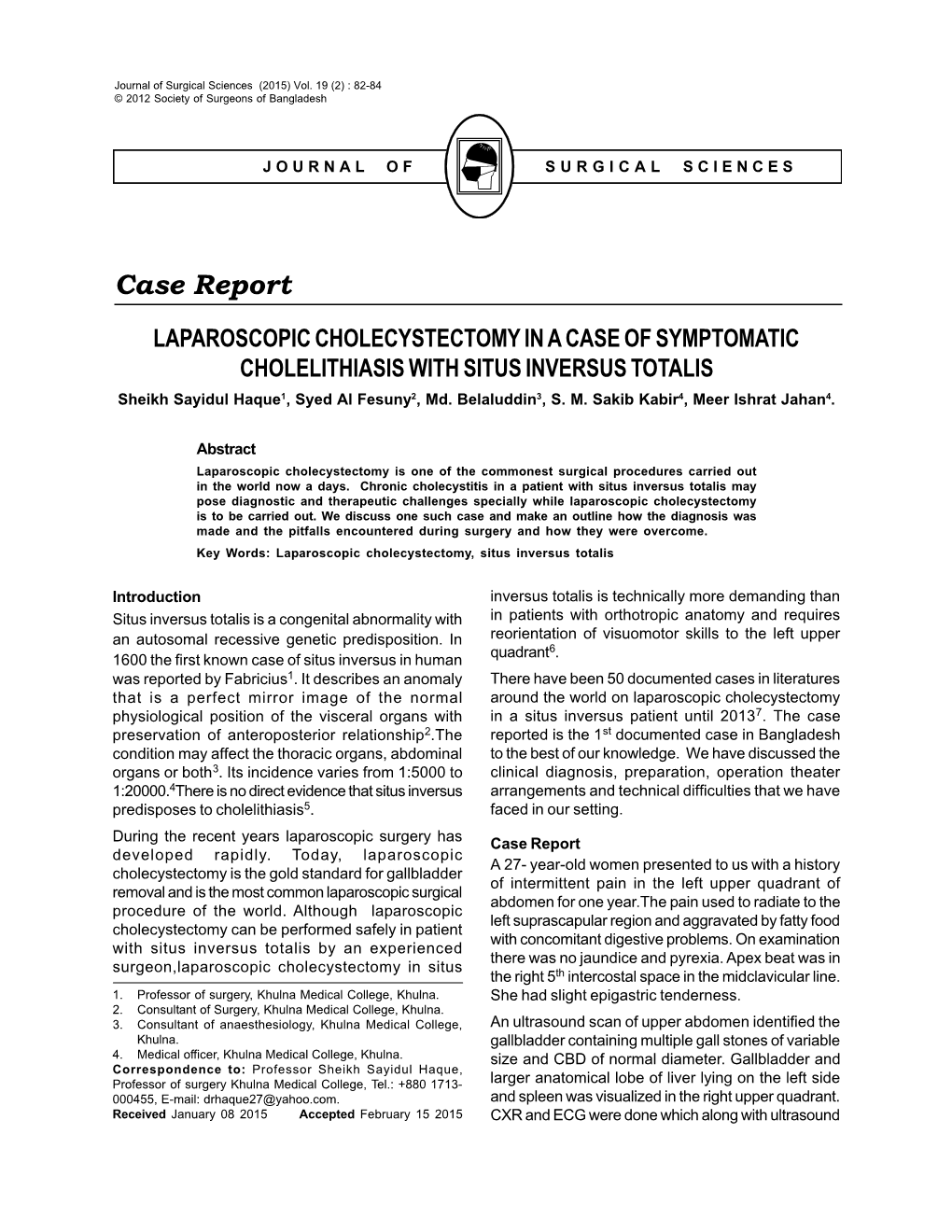 Case Report LAPAROSCOPIC CHOLECYSTECTOMY in a CASE of SYMPTOMATIC CHOLELITHIASIS with SITUS INVERSUS TOTALIS