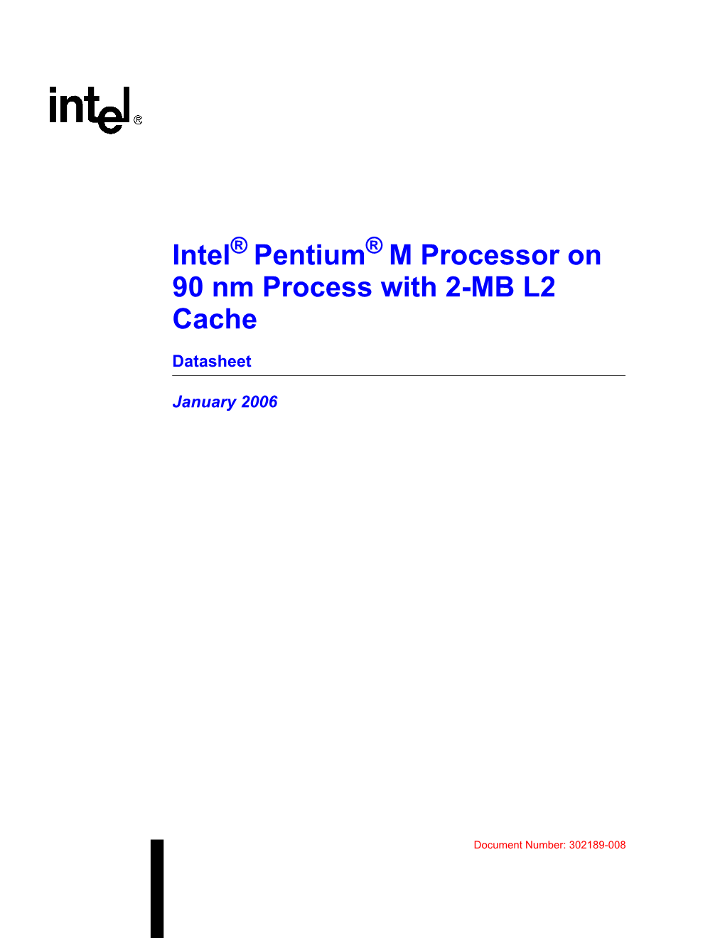 Intel Pentium M Processor on 90 Nm Process with 2-MB L2 Cache