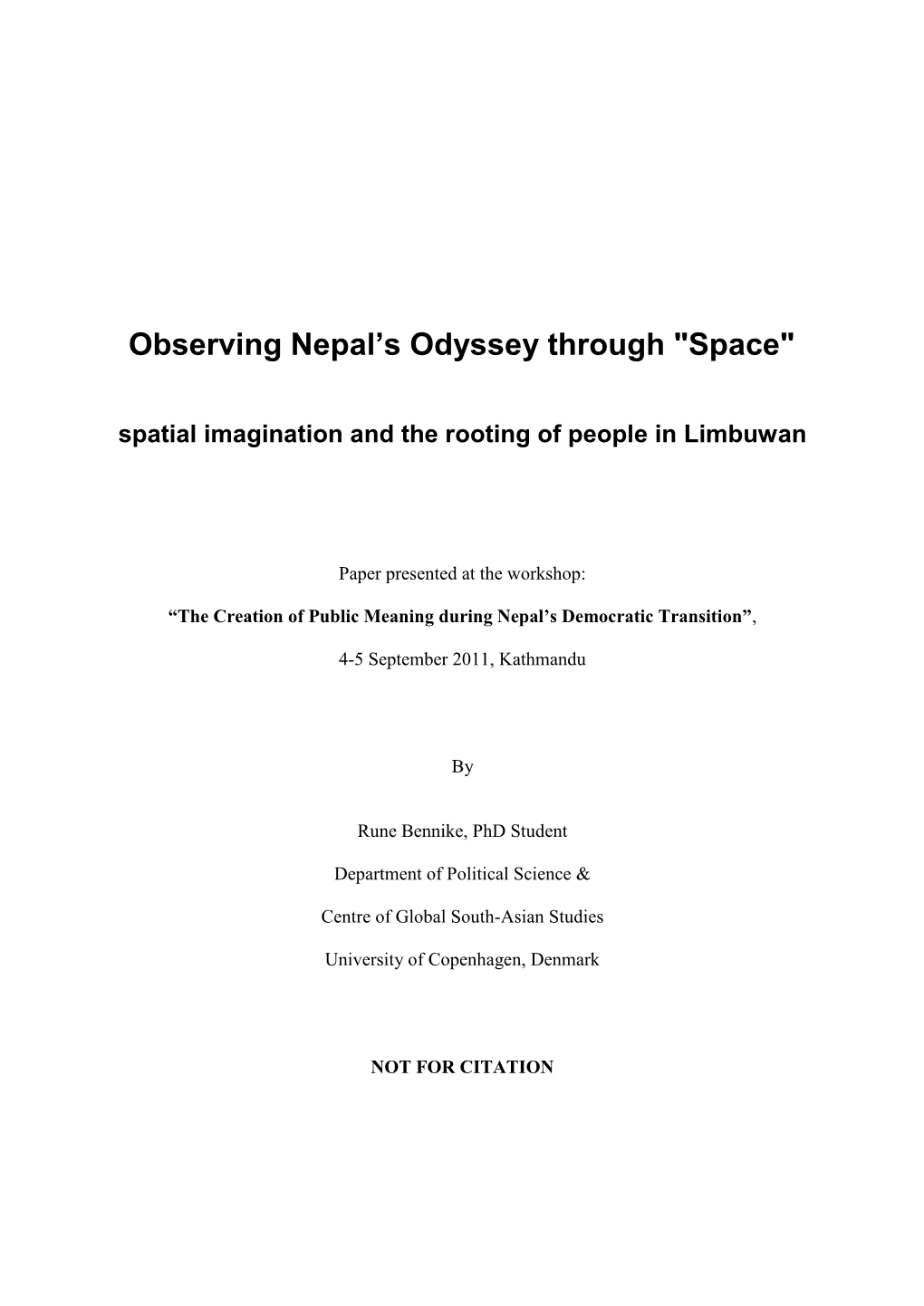 Observing Nepal's Odyssey Through "Space"