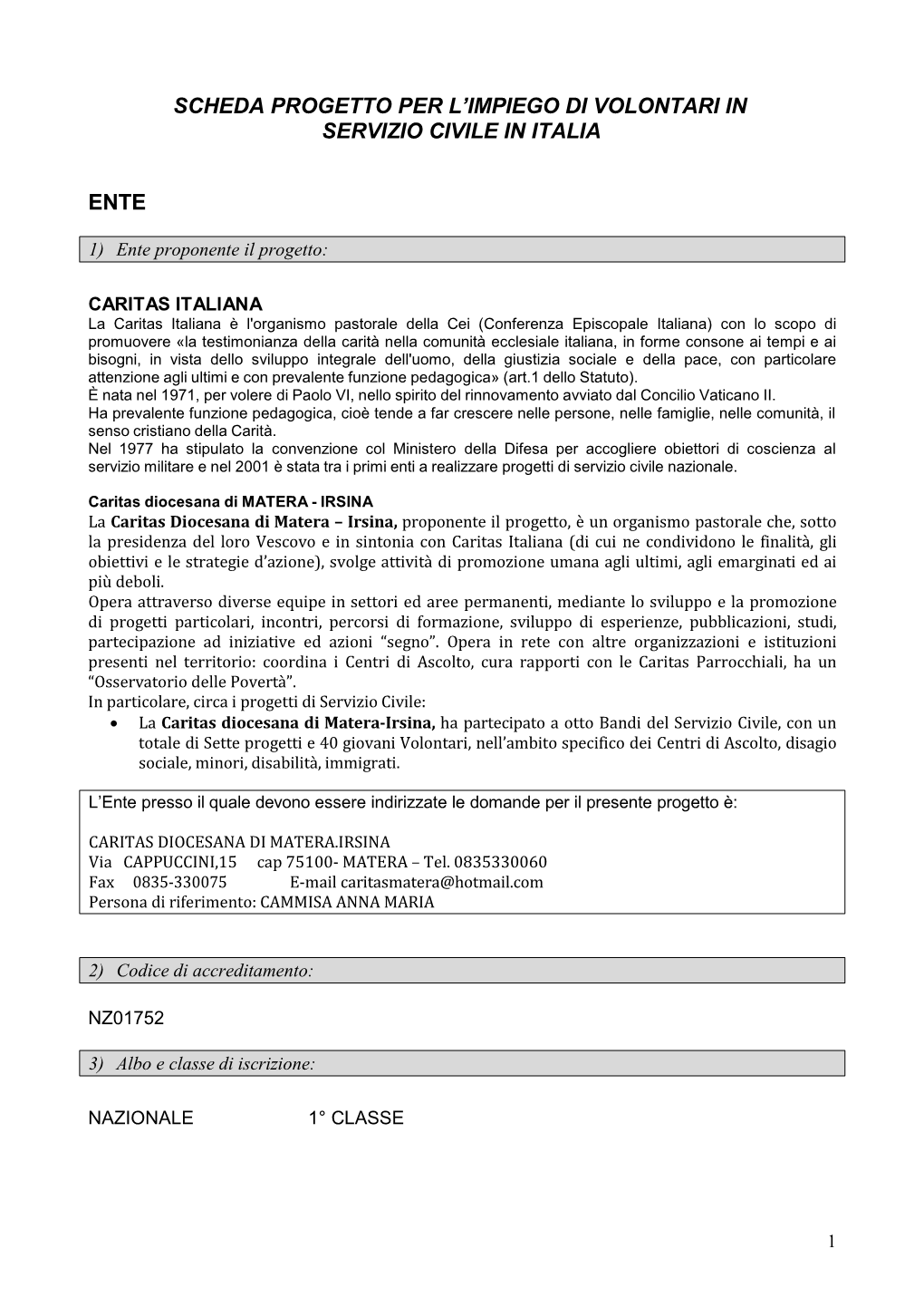 Scheda Progetto Per L'impiego Di Volontari in Servizio Civile in Italia Ente