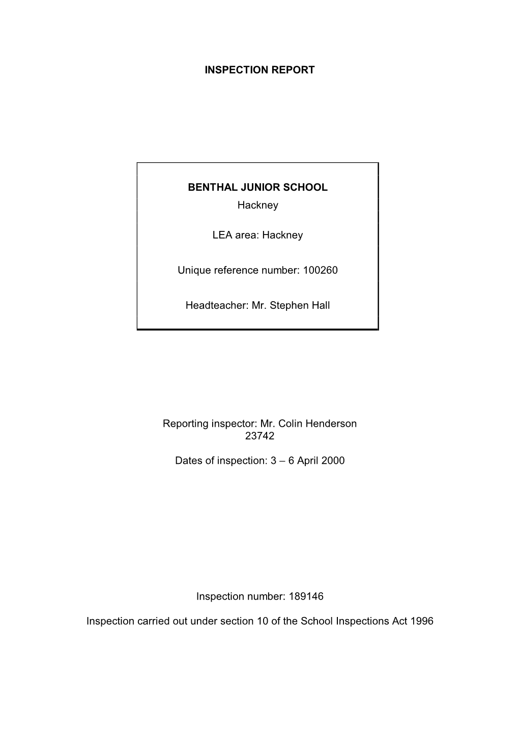 INSPECTION REPORT BENTHAL JUNIOR SCHOOL Hackney LEA Area