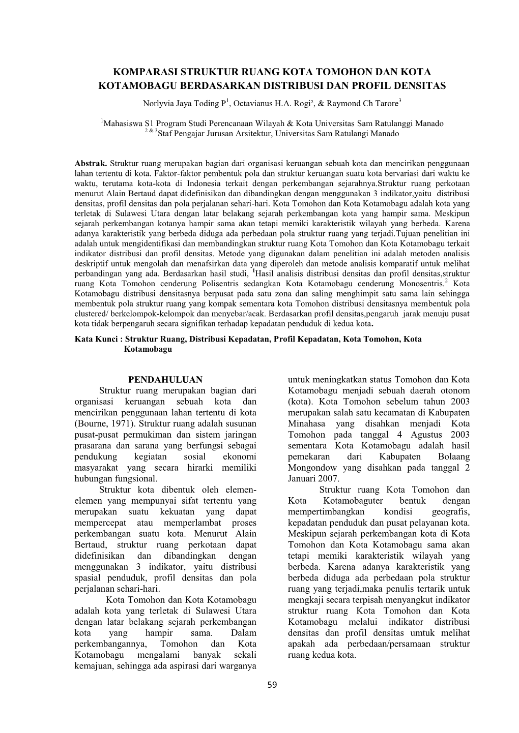 KOMPARASI STRUKTUR RUANG KOTA TOMOHON DAN KOTA KOTAMOBAGU BERDASARKAN DISTRIBUSI DAN PROFIL DENSITAS Norlyvia Jaya Toding P1, Octavianus H.A