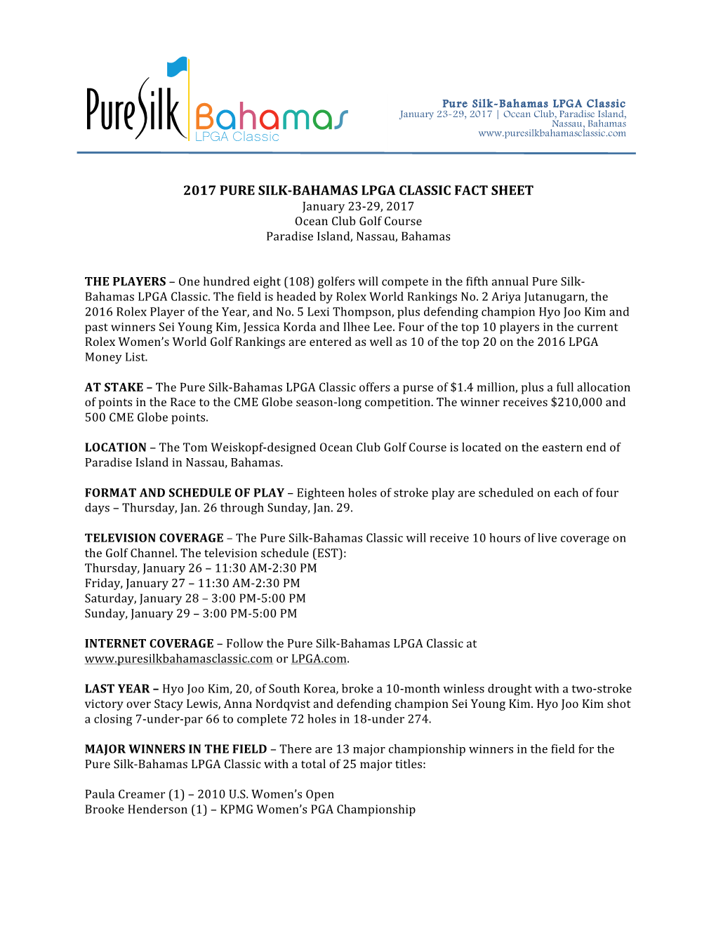 2017 PURE SILK-BAHAMAS LPGA CLASSIC FACT SHEET January 23-29, 2017 Ocean Club Golf Course Paradise Island, Nassau, Bahamas