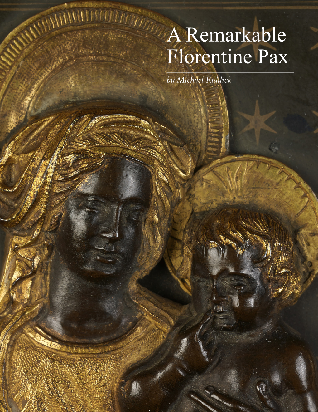 A Remarkable Florentine Pax by Michael Riddick a Remarkable Florentine Pax