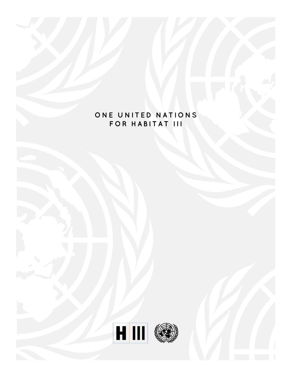 One United Nations for Habitat Iii