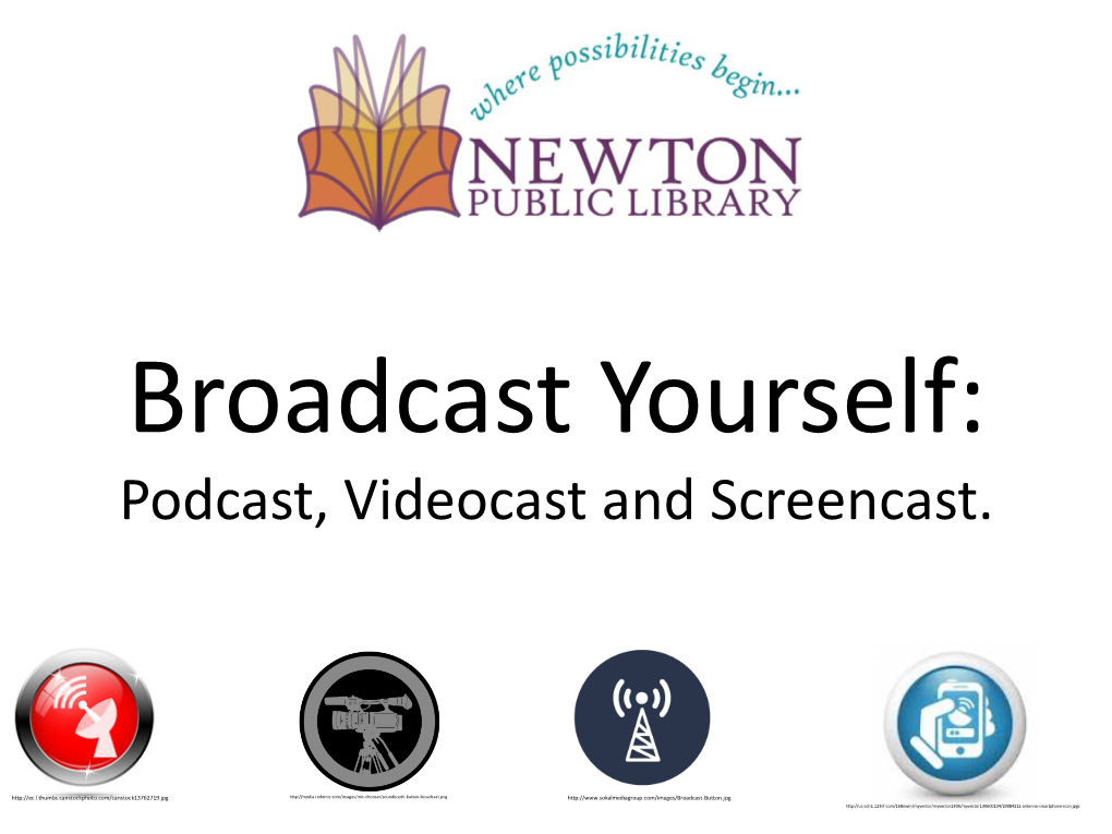 Podcast, Videocast and Screencast