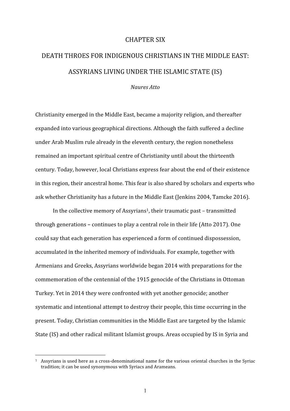 Chapter Six Death Throes for Indigenous Christians in the Middle East: Assyrians Living Under the Islamic State (Is)