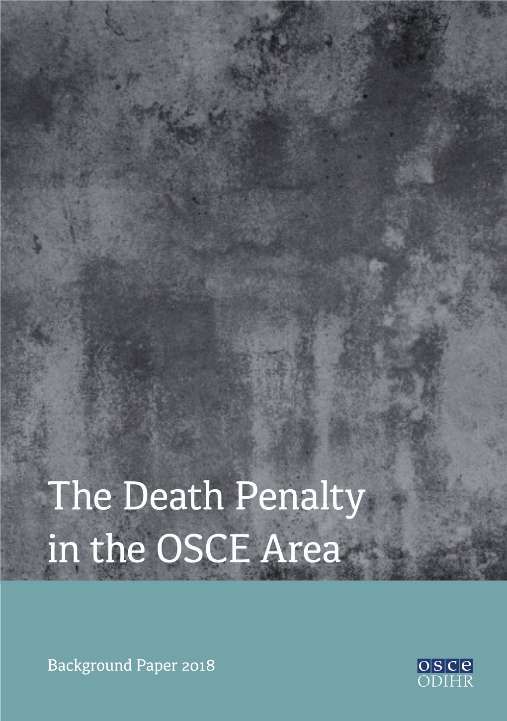 The Death Penalty in the OSCE Area: Background Paper 2018