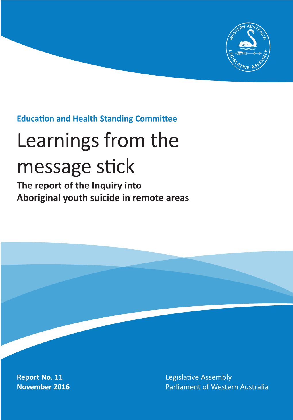 Learnings from the Message Stick the Report of the Inquiry Into Aboriginal Youth Suicide in Remote Areas