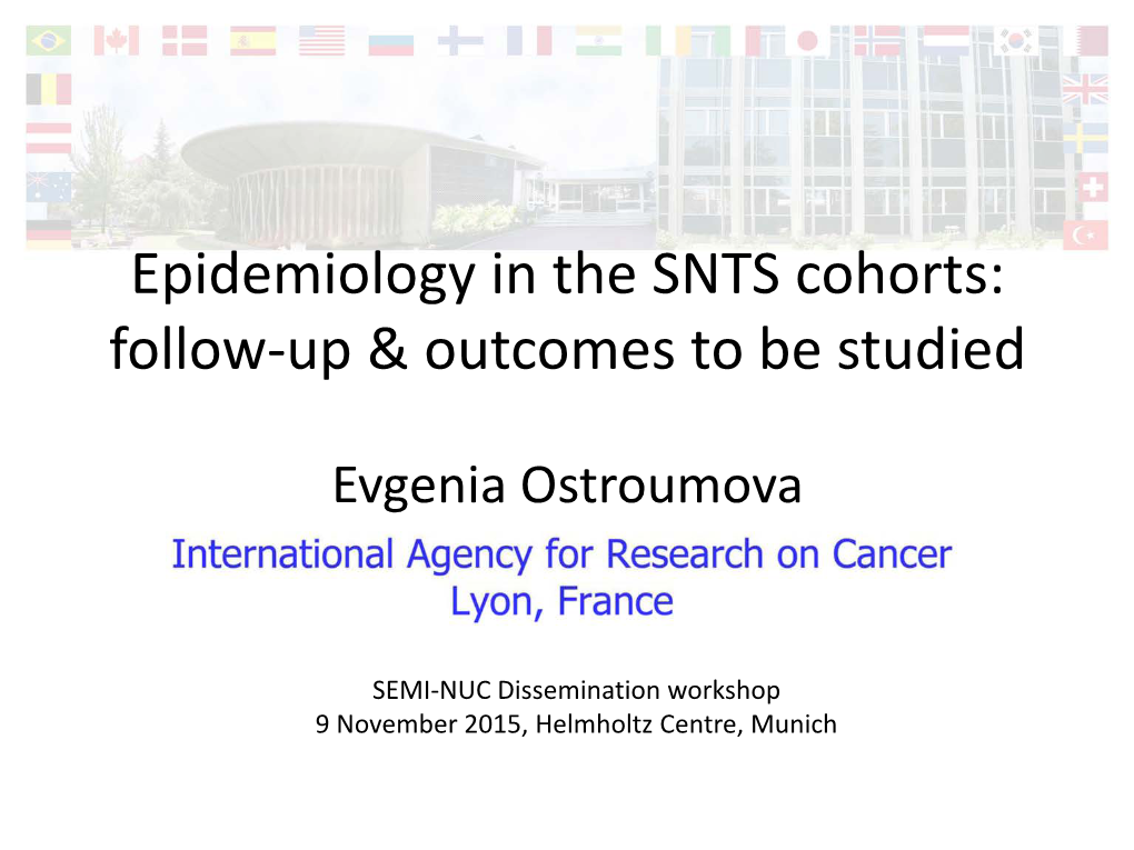 Epidemiology in the SNTS Cohorts: Follow-Up & Outcomes to Be Studied