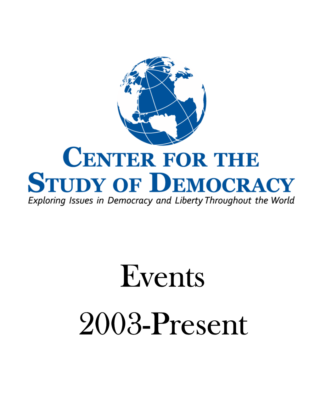 Events 2003-Present Center for the Study of Democracy Events